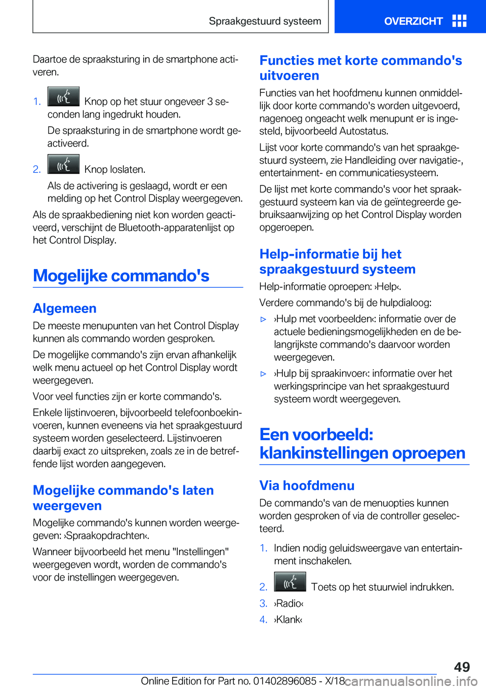 BMW X6 2019  Instructieboekjes (in Dutch) �D�a�a�r�t�o�e��d�e��s�p�r�a�a�k�s�t�u�r�i�n�g��i�n��d�e��s�m�a�r�t�p�h�o�n�e��a�c�t�ij�v�e�r�e�n�.�1�.���K�n�o�p��o�p��h�e�t��s�t�u�u�r��o�n�g�e�v�e�e�r��3��s�ej
�c�o�n�d�e�n��l�a�n�