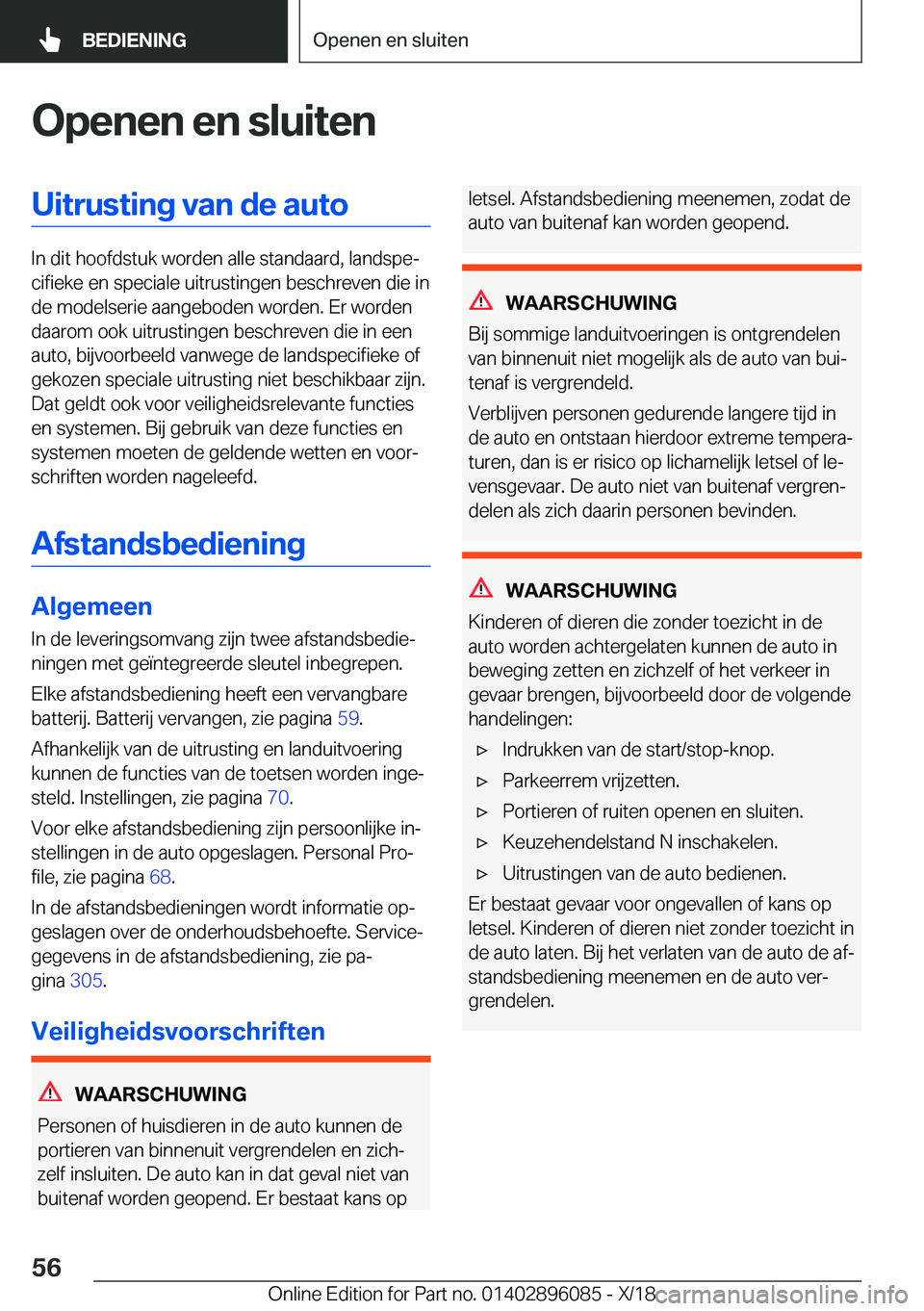 BMW X6 2019  Instructieboekjes (in Dutch) �O�p�e�n�e�n��e�n��s�l�u�i�t�e�n�U�i�t�r�u�s�t�i�n�g��v�a�n��d�e��a�u�t�o
�I�n��d�i�t��h�o�o�f�d�s�t�u�k��w�o�r�d�e�n��a�l�l�e��s�t�a�n�d�a�a�r�d�,��l�a�n�d�s�p�ej�c�i�f�i�e�k�e��e�n��s�