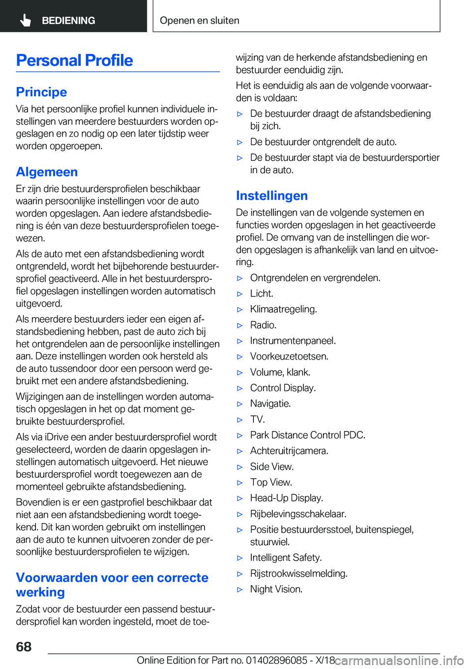 BMW X6 2019  Instructieboekjes (in Dutch) �P�e�r�s�o�n�a�l��P�r�o�f�i�l�e
�P�r�i�n�c�i�p�e�V�i�a��h�e�t��p�e�r�s�o�o�n�l�i�j�k�e��p�r�o�f�i�e�l��k�u�n�n�e�n��i�n�d�i�v�i�d�u�e�l�e��i�nj
�s�t�e�l�l�i�n�g�e�n��v�a�n��m�e�e�r�d�e�r�e�