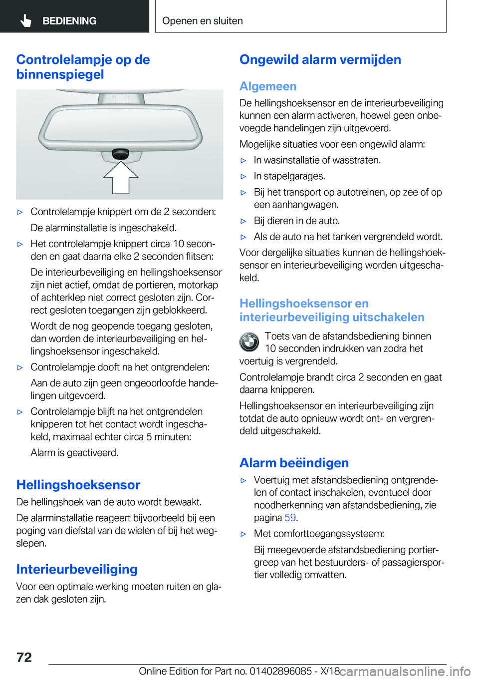 BMW X6 2019  Instructieboekjes (in Dutch) �C�o�n�t�r�o�l�e�l�a�m�p�j�e��o�p��d�e
�b�i�n�n�e�n�s�p�i�e�g�e�l'x�C�o�n�t�r�o�l�e�l�a�m�p�j�e��k�n�i�p�p�e�r�t��o�m��d�e��2��s�e�c�o�n�d�e�n�:
�D�e��a�l�a�r�m�i�n�s�t�a�l�l�a�t�i�e��i�s