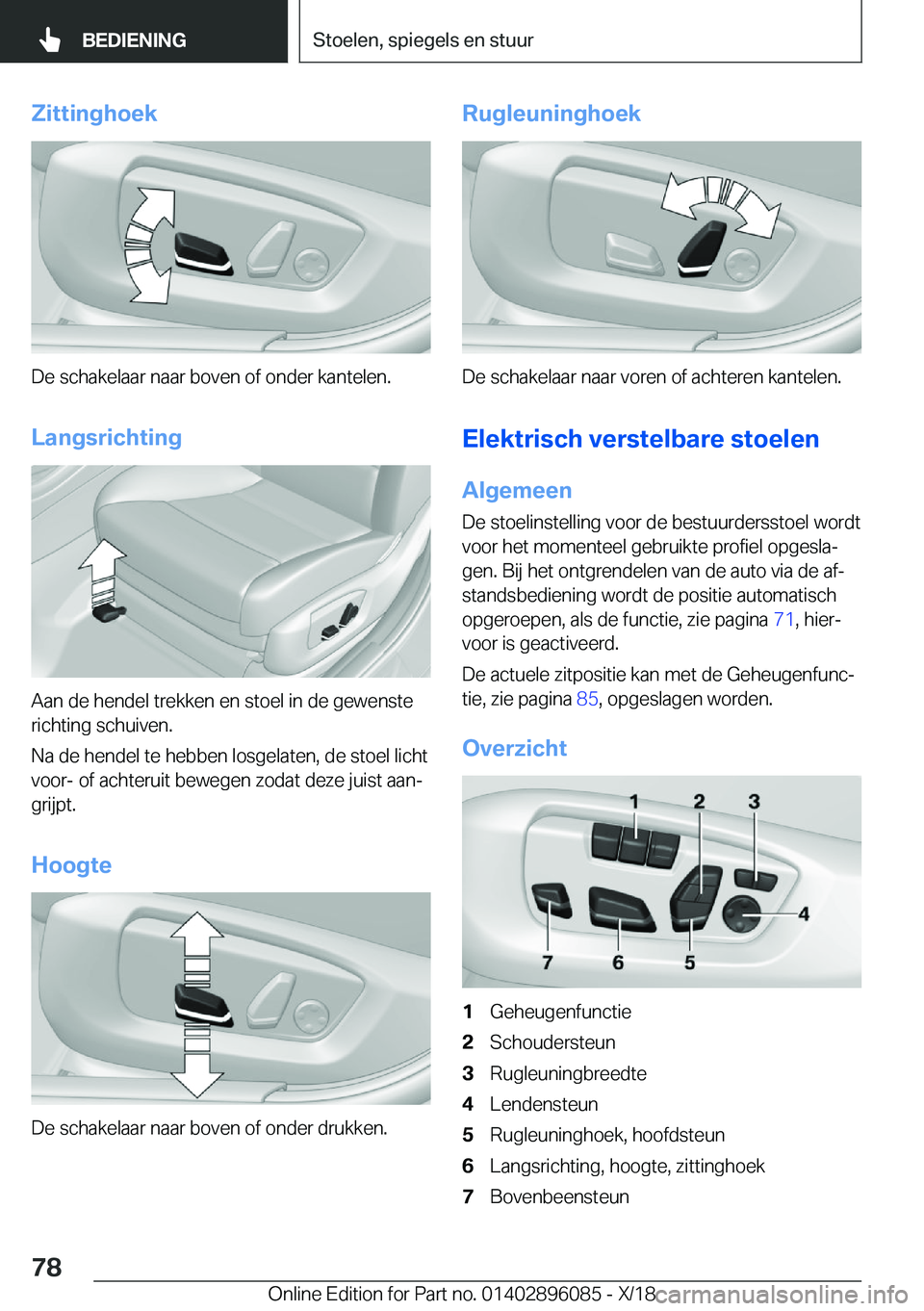 BMW X6 2019  Instructieboekjes (in Dutch) �Z�i�t�t�i�n�g�h�o�e�k
�D�e��s�c�h�a�k�e�l�a�a�r��n�a�a�r��b�o�v�e�n��o�f��o�n�d�e�r��k�a�n�t�e�l�e�n�.
�L�a�n�g�s�r�i�c�h�t�i�n�g
�A�a�n��d�e��h�e�n�d�e�l��t�r�e�k�k�e�n��e�n��s�t�o�e�l��