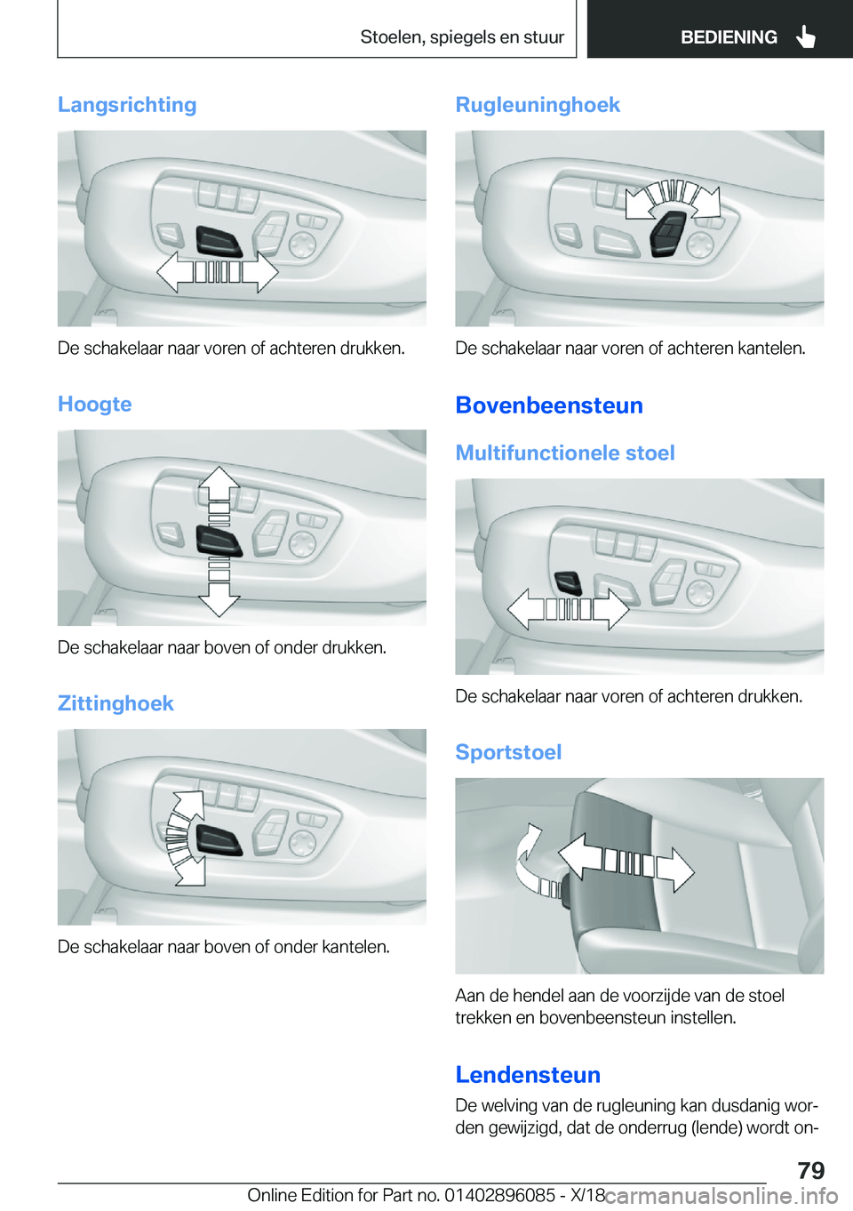 BMW X6 2019  Instructieboekjes (in Dutch) �L�a�n�g�s�r�i�c�h�t�i�n�g
�D�e��s�c�h�a�k�e�l�a�a�r��n�a�a�r��v�o�r�e�n��o�f��a�c�h�t�e�r�e�n��d�r�u�k�k�e�n�.�H�o�o�g�t�e
�D�e��s�c�h�a�k�e�l�a�a�r��n�a�a�r��b�o�v�e�n��o�f��o�n�d�e�r��d