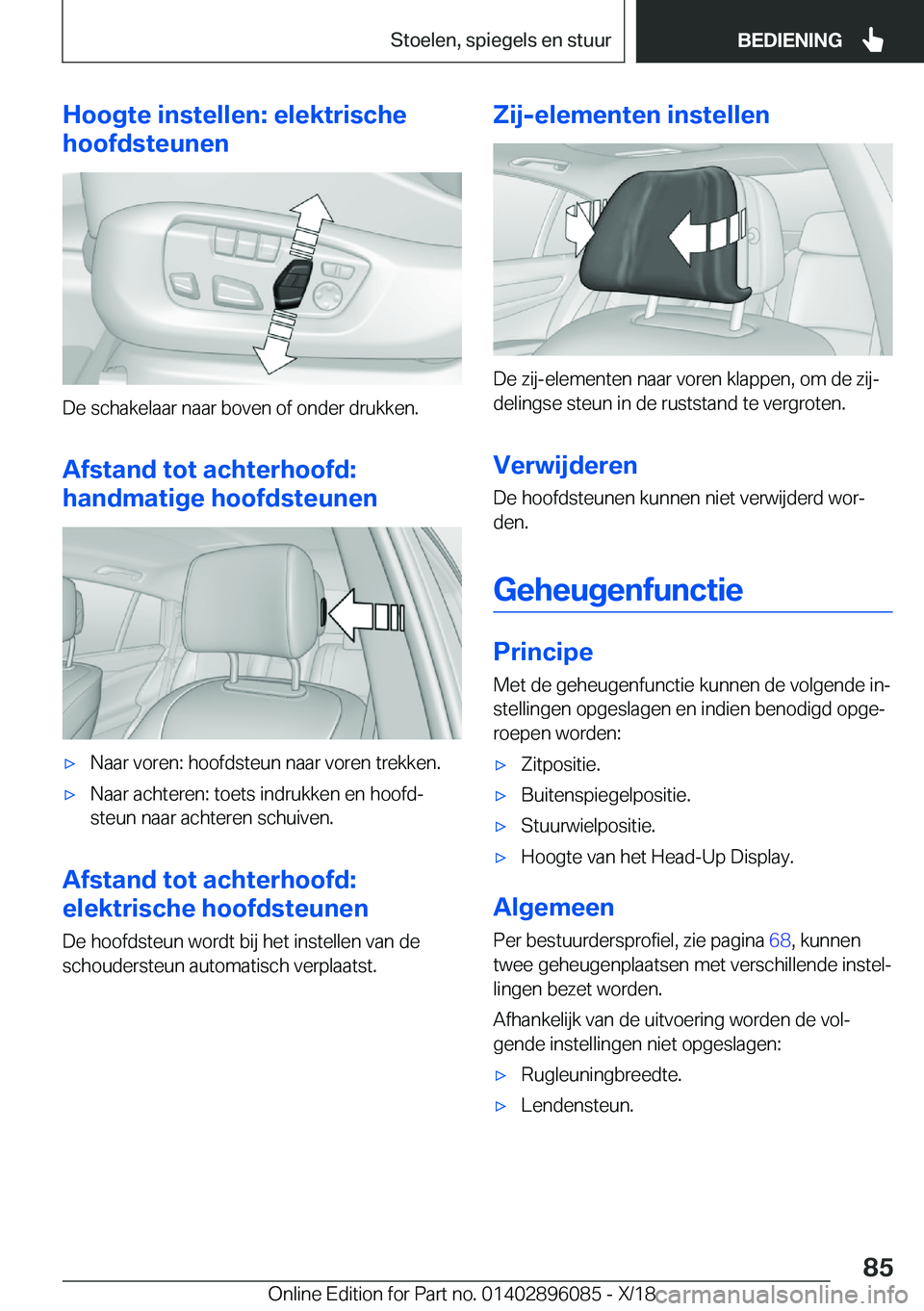 BMW X6 2019  Instructieboekjes (in Dutch) �H�o�o�g�t�e��i�n�s�t�e�l�l�e�n�:��e�l�e�k�t�r�i�s�c�h�e
�h�o�o�f�d�s�t�e�u�n�e�n
�D�e��s�c�h�a�k�e�l�a�a�r��n�a�a�r��b�o�v�e�n��o�f��o�n�d�e�r��d�r�u�k�k�e�n�.
�A�f�s�t�a�n�d��t�o�t��a�c�h�