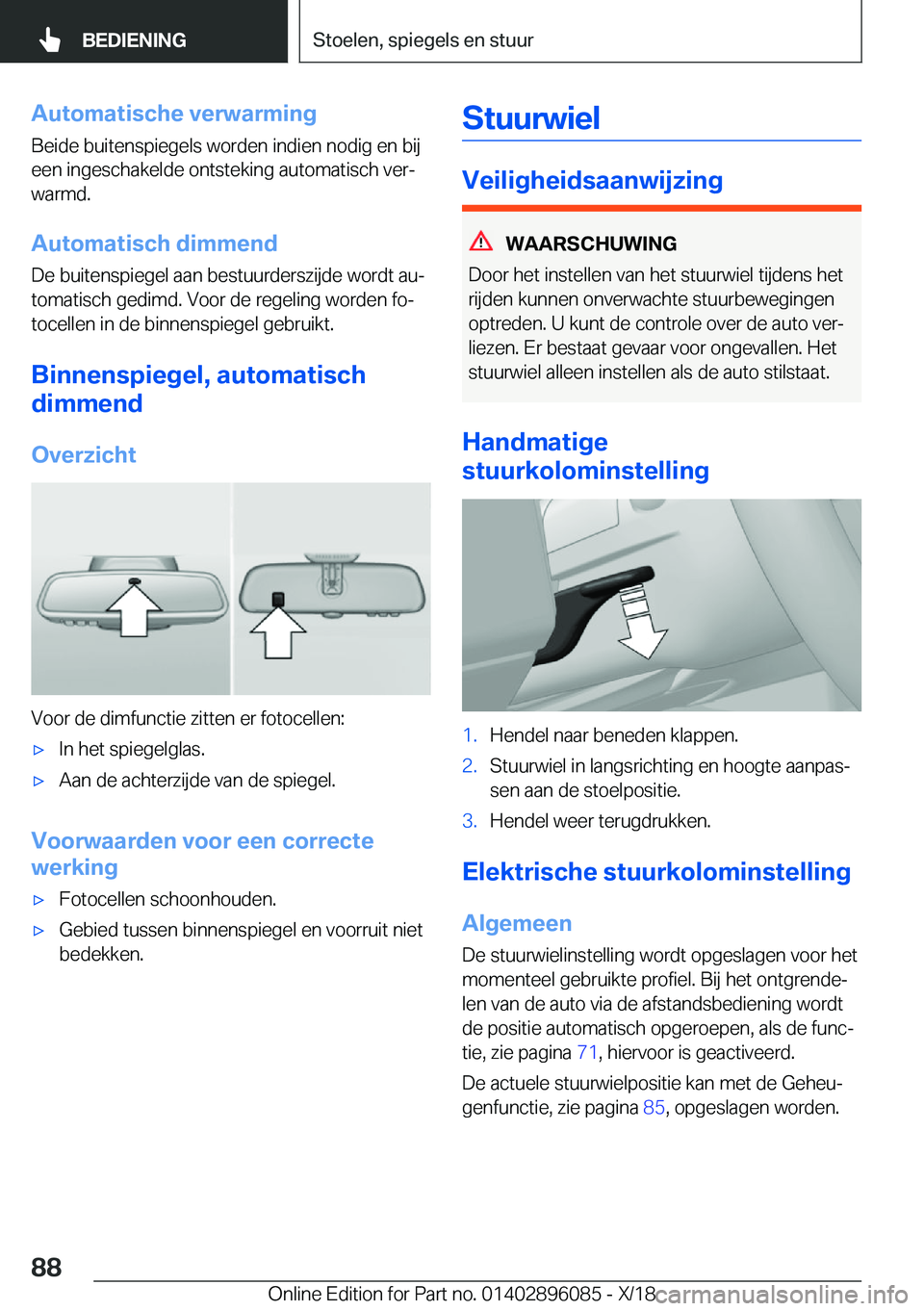 BMW X6 2019  Instructieboekjes (in Dutch) �A�u�t�o�m�a�t�i�s�c�h�e��v�e�r�w�a�r�m�i�n�g�B�e�i�d�e��b�u�i�t�e�n�s�p�i�e�g�e�l�s��w�o�r�d�e�n��i�n�d�i�e�n��n�o�d�i�g��e�n��b�i�j
�e�e�n��i�n�g�e�s�c�h�a�k�e�l�d�e��o�n�t�s�t�e�k�i�n�g��