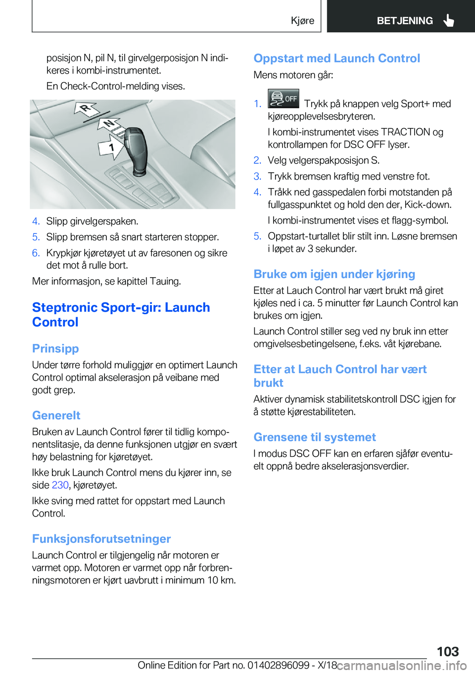 BMW X6 2019  InstruksjonsbØker (in Norwegian) �p�o�s�i�s�j�o�n��N�,��p�i�l��N�,��t�i�l��g�i�r�v�e�l�g�e�r�p�o�s�i�s�j�o�n��N��i�n�d�ij
�k�e�r�e�s��i��k�o�m�b�i�-�i�n�s�t�r�u�m�e�n�t�e�t�.
�E�n��C�h�e�c�k�-�C�o�n�t�r�o�l�-�m�e�l�d�i�n�g