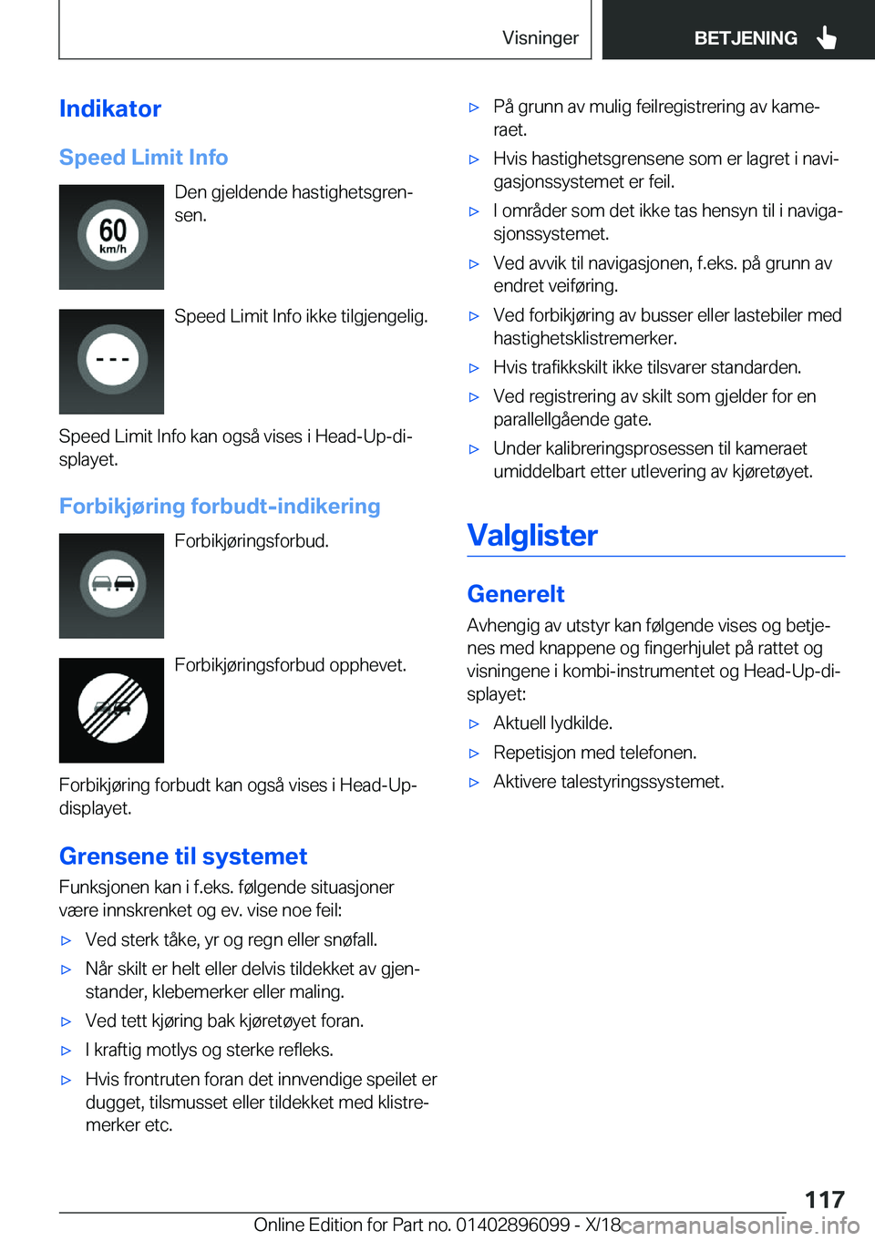 BMW X6 2019  InstruksjonsbØker (in Norwegian) �I�n�d�i�k�a�t�o�r
�S�p�e�e�d��L�i�m�i�t��I�n�f�o �D�e�n��g�j�e�l�d�e�n�d�e��h�a�s�t�i�g�h�e�t�s�g�r�e�nj
�s�e�n�.
�S�p�e�e�d��L�i�m�i�t��I�n�f�o��i�k�k�e��t�i�l�g�j�e�n�g�e�l�i�g�.
�S�p�e�e�