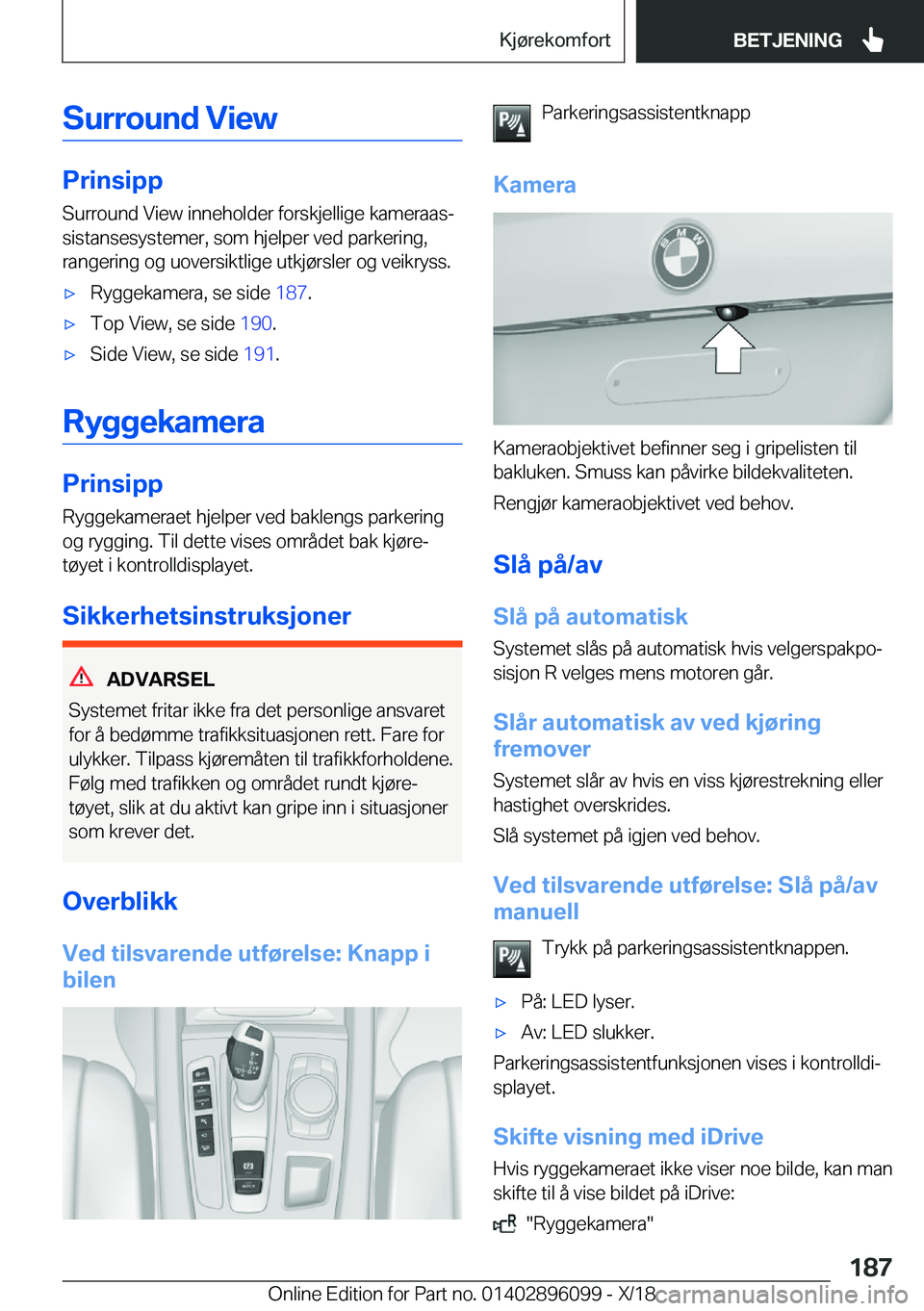 BMW X6 2019  InstruksjonsbØker (in Norwegian) �S�u�r�r�o�u�n�d��V�i�e�w
�P�r�i�n�s�i�p�p�S�u�r�r�o�u�n�d��V�i�e�w��i�n�n�e�h�o�l�d�e�r��f�o�r�s�k�j�e�l�l�i�g�e��k�a�m�e�r�a�a�sj�s�i�s�t�a�n�s�e�s�y�s�t�e�m�e�r�,��s�o�m��h�j�e�l�p�e�r��v�