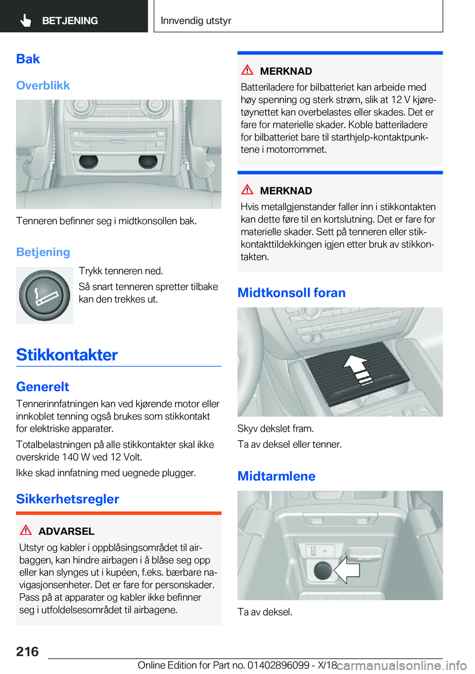 BMW X6 2019  InstruksjonsbØker (in Norwegian) �B�a�k
�O�v�e�r�b�l�i�k�k
�T�e�n�n�e�r�e�n��b�e�f�i�n�n�e�r��s�e�g��i��m�i�d�t�k�o�n�s�o�l�l�e�n��b�a�k�.
�B�e�t�j�e�n�i�n�g �T�r�y�k�k��t�e�n�n�e�r�e�n��n�e�d�.
�S�å��s�n�a�r�t��t�e�n�n�e�r