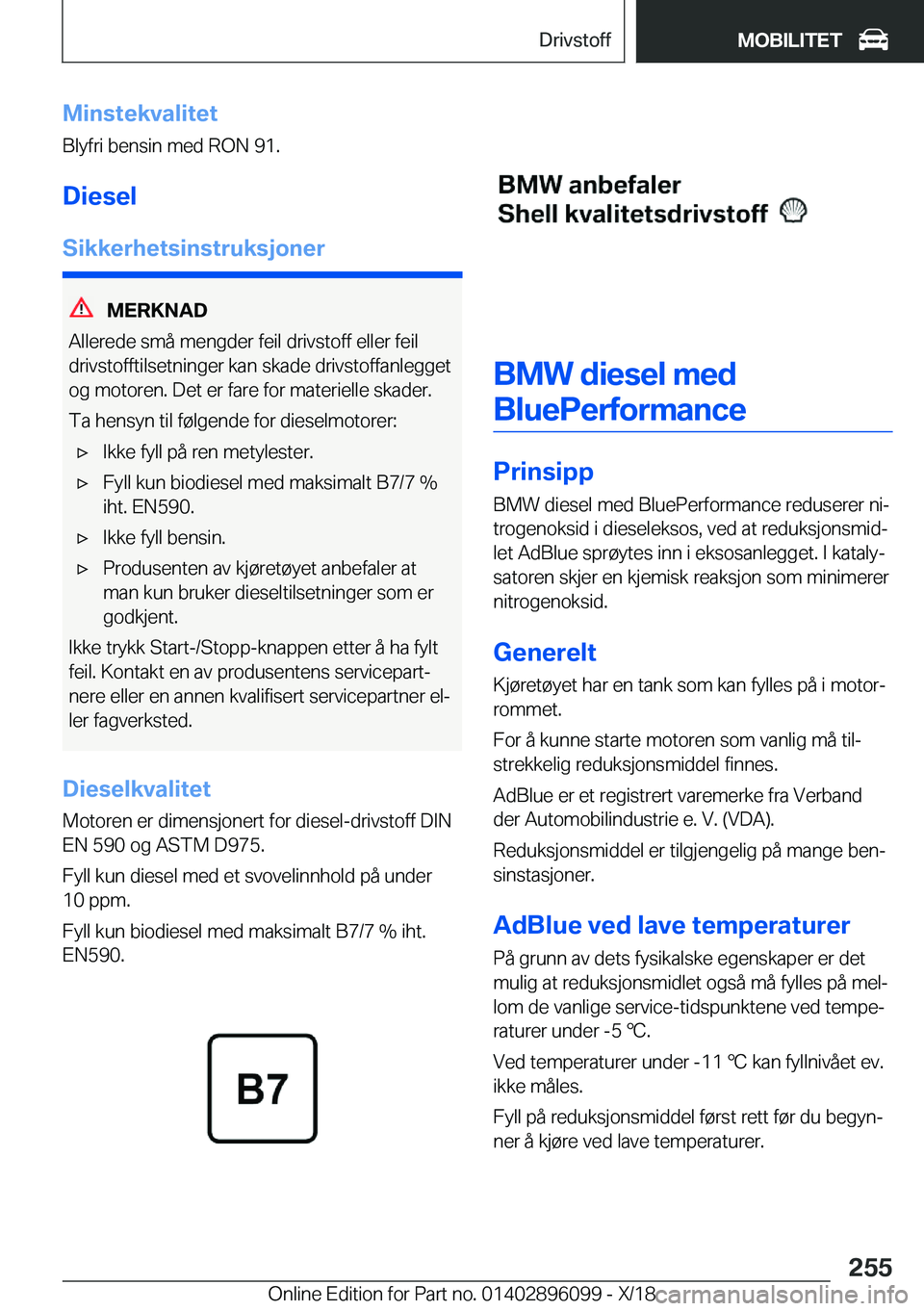 BMW X6 2019  InstruksjonsbØker (in Norwegian) �M�i�n�s�t�e�k�v�a�l�i�t�e�t
�B�l�y�f�r�i��b�e�n�s�i�n��m�e�d��R�O�N��9�1�.
�D�i�e�s�e�l
�S�i�k�k�e�r�h�e�t�s�i�n�s�t�r�u�k�s�j�o�n�e�r
�M�E�R�K�N�A�D
�A�l�l�e�r�e�d�e��s�m�å��m�e�n�g�d�e�r��f