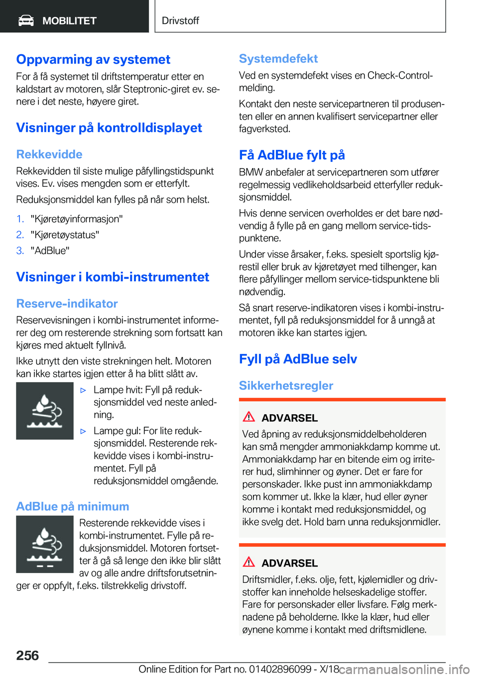BMW X6 2019  InstruksjonsbØker (in Norwegian) �O�p�p�v�a�r�m�i�n�g��a�v��s�y�s�t�e�m�e�t
�F�o�r��å��f�å��s�y�s�t�e�m�e�t��t�i�l��d�r�i�f�t�s�t�e�m�p�e�r�a�t�u�r��e�t�t�e�r��e�n
�k�a�l�d�s�t�a�r�t��a�v��m�o�t�o�r�e�n�,��s�l�å�r��S�