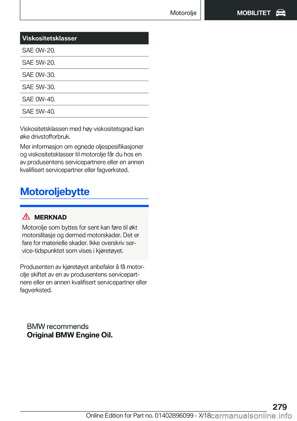 BMW X6 2019  InstruksjonsbØker (in Norwegian) �V�i�s�k�o�s�i�t�e�t�s�k�l�a�s�s�e�r�S�A�E��0�W�-�2�0�.�S�A�E��5�W�-�2�0�.�S�A�E��0�W�-�3�0�.�S�A�E��5�W�-�3�0�.�S�A�E��0�W�-�4�0�.�S�A�E��5�W�-�4�0�.
�V�i�s�k�o�s�i�t�e�t�s�k�l�a�s�s�e�n��m�e�