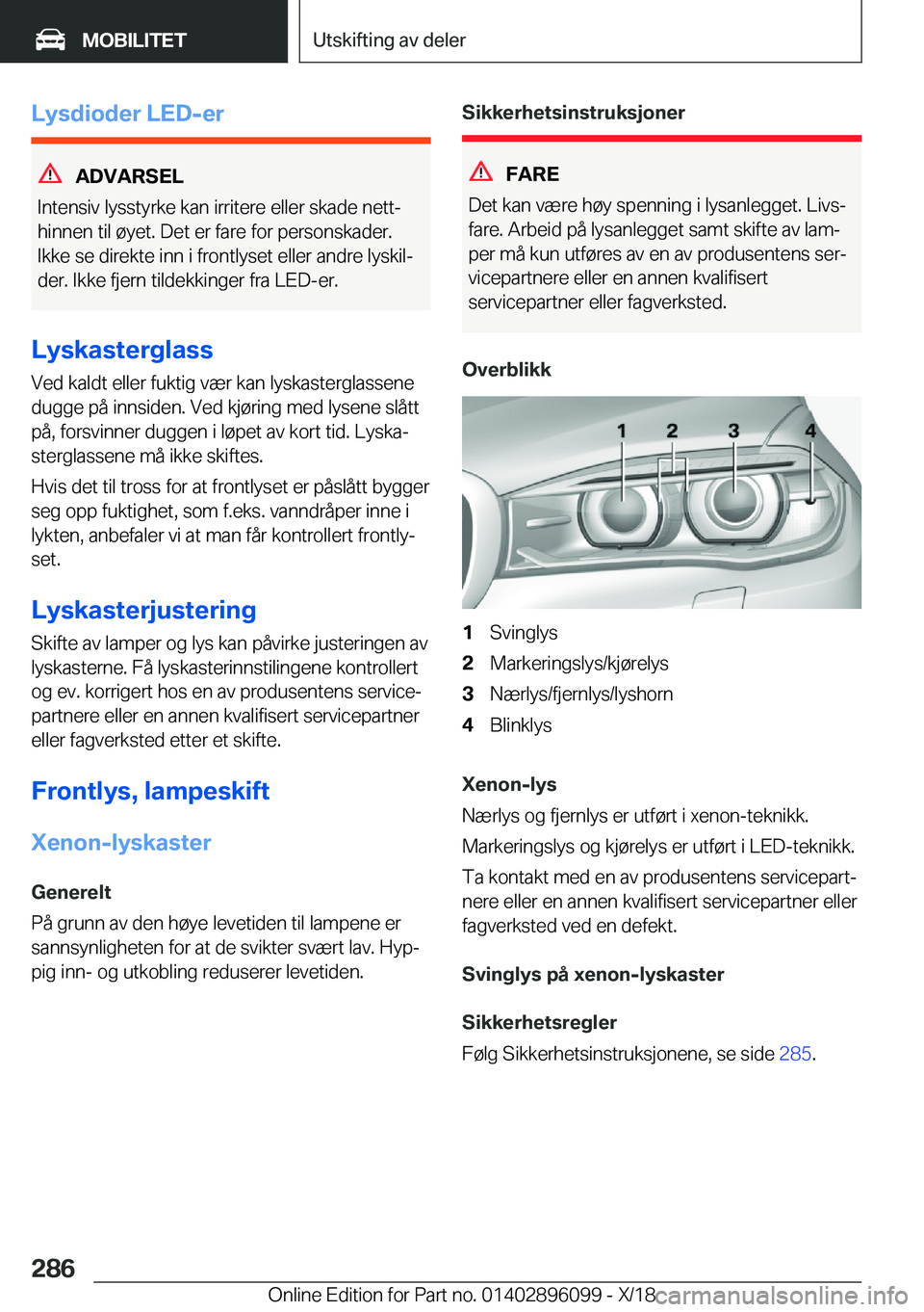 BMW X6 2019  InstruksjonsbØker (in Norwegian) �L�y�s�d�i�o�d�e�r��L�E�D�-�e�r
�A�D�V�A�R�S�E�L
�I�n�t�e�n�s�i�v��l�y�s�s�t�y�r�k�e��k�a�n��i�r�r�i�t�e�r�e��e�l�l�e�r��s�k�a�d�e��n�e�t�tj
�h�i�n�n�e�n��t�i�l��