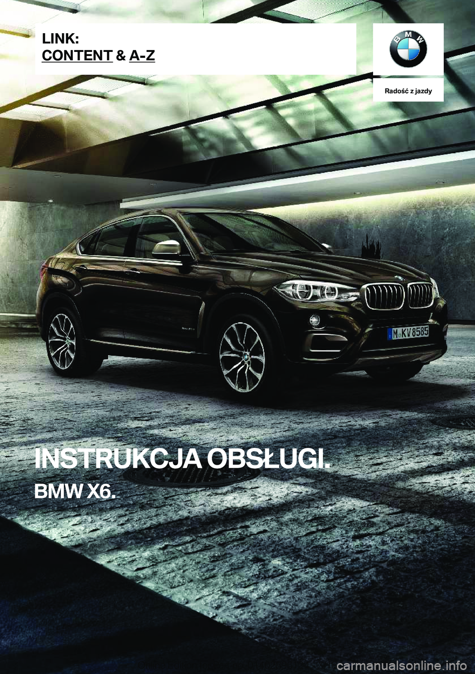 BMW X6 2019  Instrukcja obsługi (in Polish) �R�a�d�o�ć��z��j�a�z�d�y
�I�N�S�T�R�U�K�C�J�A��O�B�S�Ł�U�G�I�.
�B�M�W��X�6�.�L�I�N�K�:
�C�O�N�T�E�N�T��&��A�-�Z�O�n�l�i�n�e��E�d�i�t�i�o�n��f�o�r��P�a�r�t��n�o�.��0�1�4�0�2�8�9�6�1�2�4�