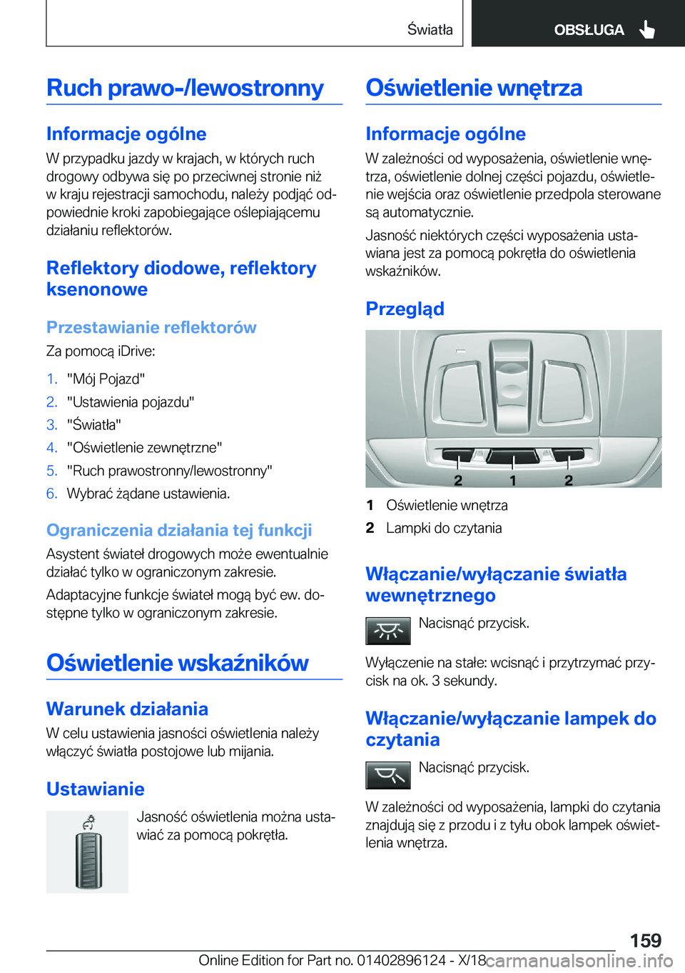 BMW X6 2019  Instrukcja obsługi (in Polish) �R�u�c�h��p�r�a�w�o�-�/�l�e�w�o�s�t�r�o�n�n�y
�I�n�f�o�r�m�a�c�j�e��o�g�