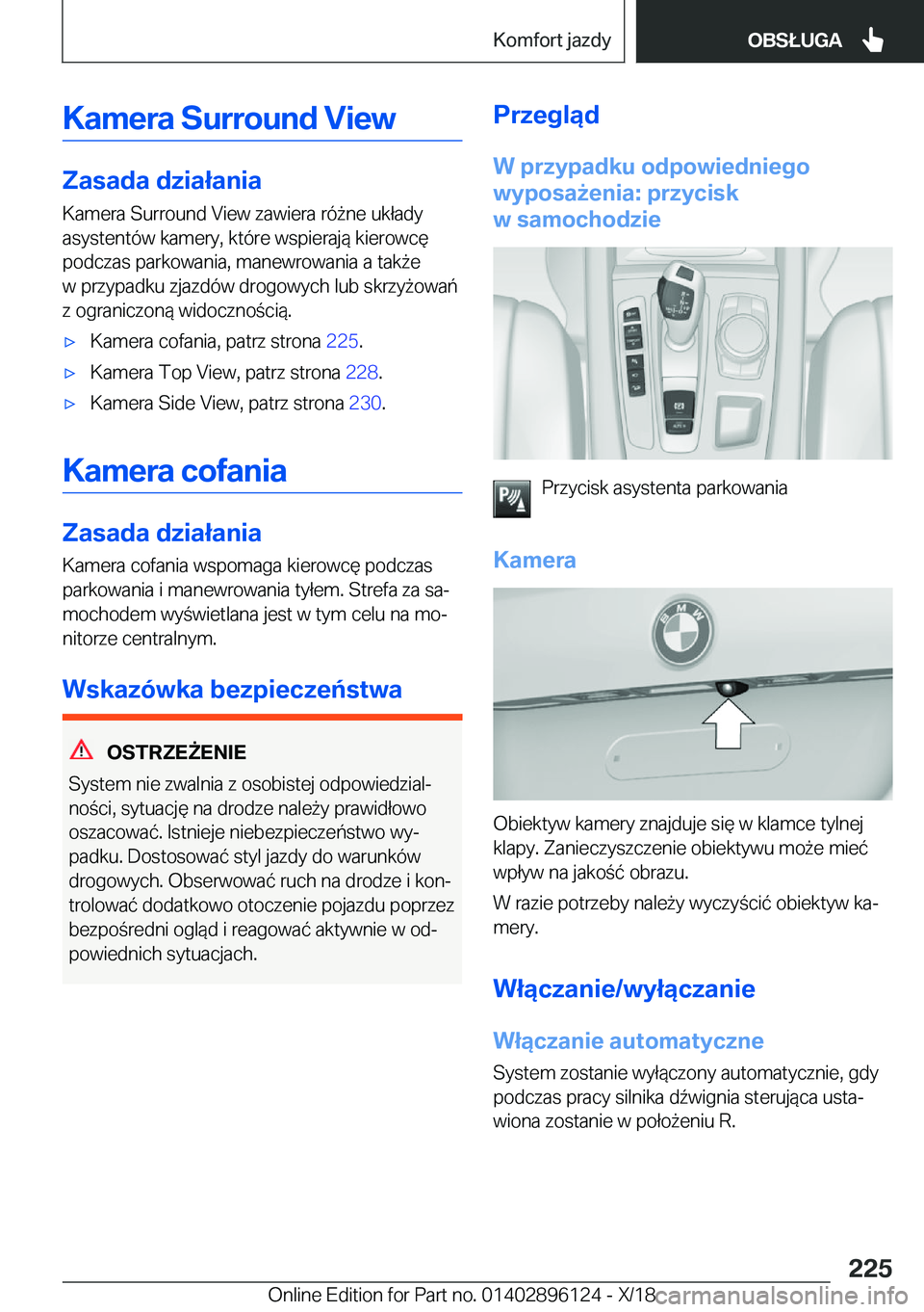 BMW X6 2019  Instrukcja obsługi (in Polish) �K�a�m�e�r�a��S�u�r�r�o�u�n�d��V�i�e�w
�Z�a�s�a�d�a��d�z�i�a�ł�a�n�i�a
�K�a�m�e�r�a��S�u�r�r�o�u�n�d��V�i�e�w��z�a�w�i�e�r�a��r�