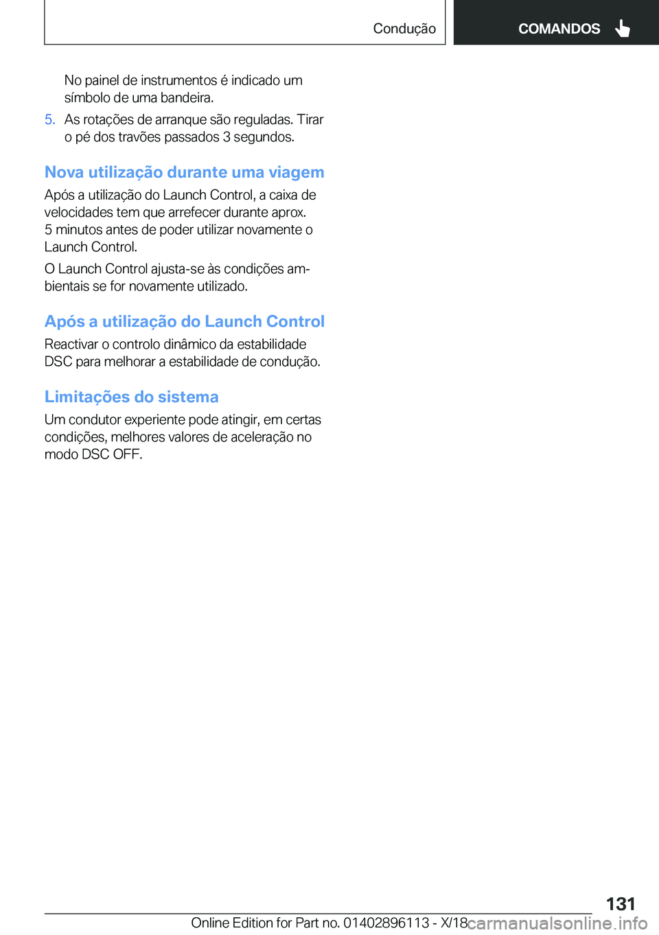 BMW X6 2019  Manual do condutor (in Portuguese) �N�o��p�a�i�n�e�l��d�e��i�n�s�t�r�u�m�e�n�t�o�s��é��i�n�d�i�c�a�d�o��u�m
�s�