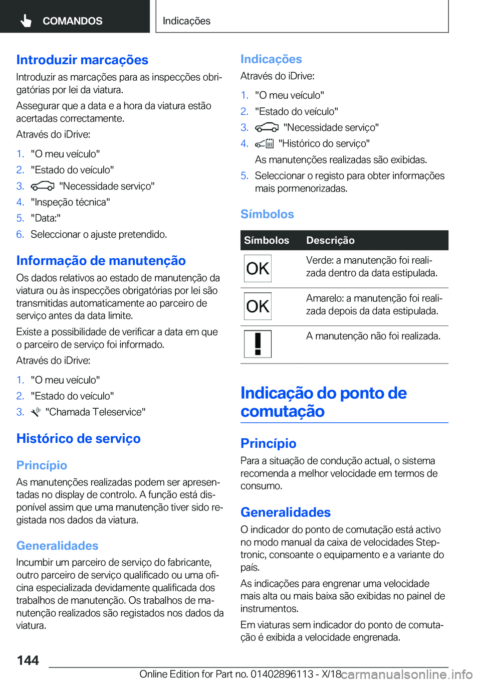BMW X6 2019  Manual do condutor (in Portuguese) �I�n�t�r�o�d�u�z�i�r��m�a�r�c�a�