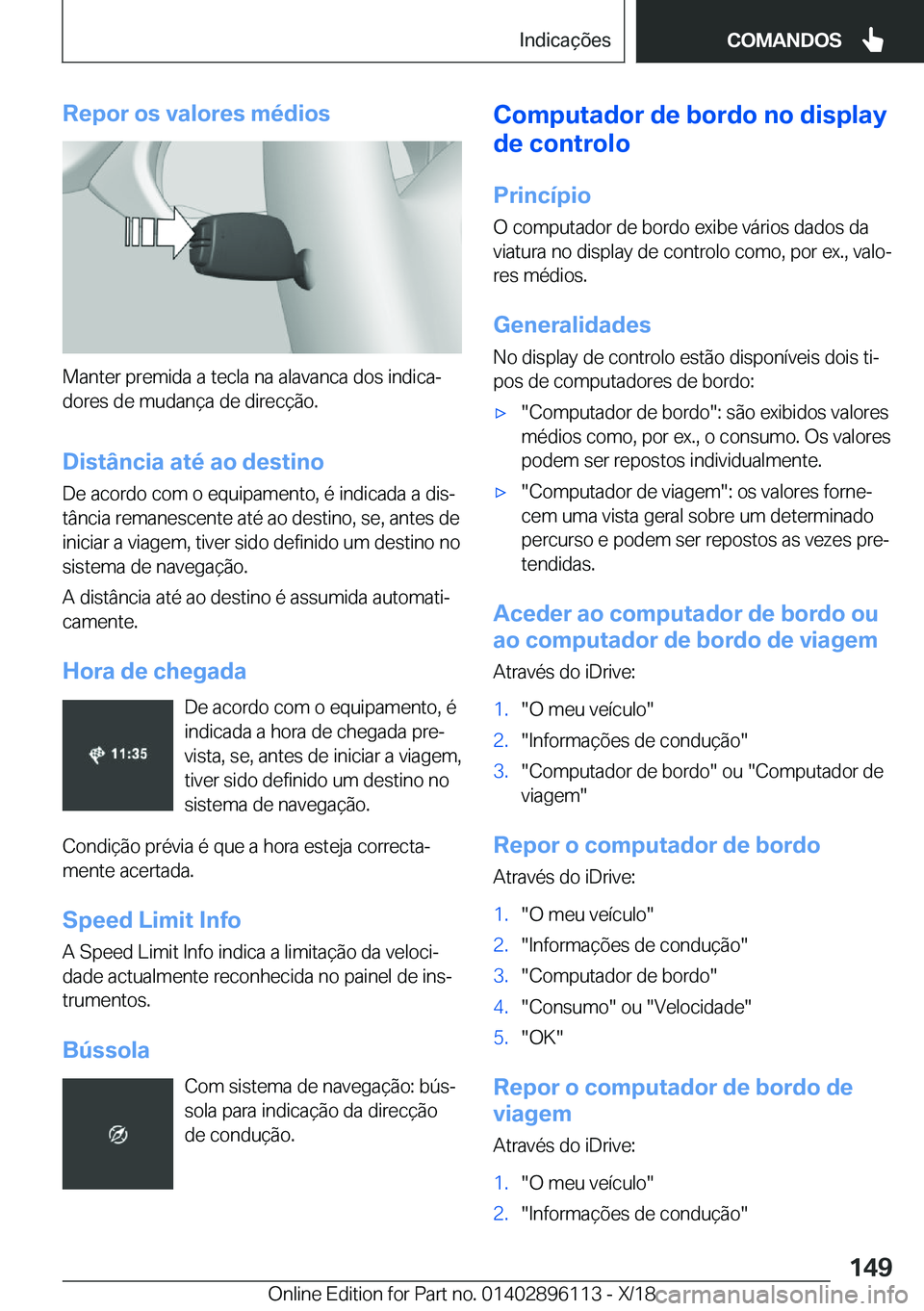 BMW X6 2019  Manual do condutor (in Portuguese) �R�e�p�o�r��o�s��v�a�l�o�r�e�s��m�é�d�i�o�s
�M�a�n�t�e�r��p�r�e�m�i�d�a��a��t�e�c�l�a��n�a��a�l�a�v�a�n�c�a��d�o�s��i�n�d�i�c�aª�d�o�r�e�s��d�e��m�u�d�a�n�