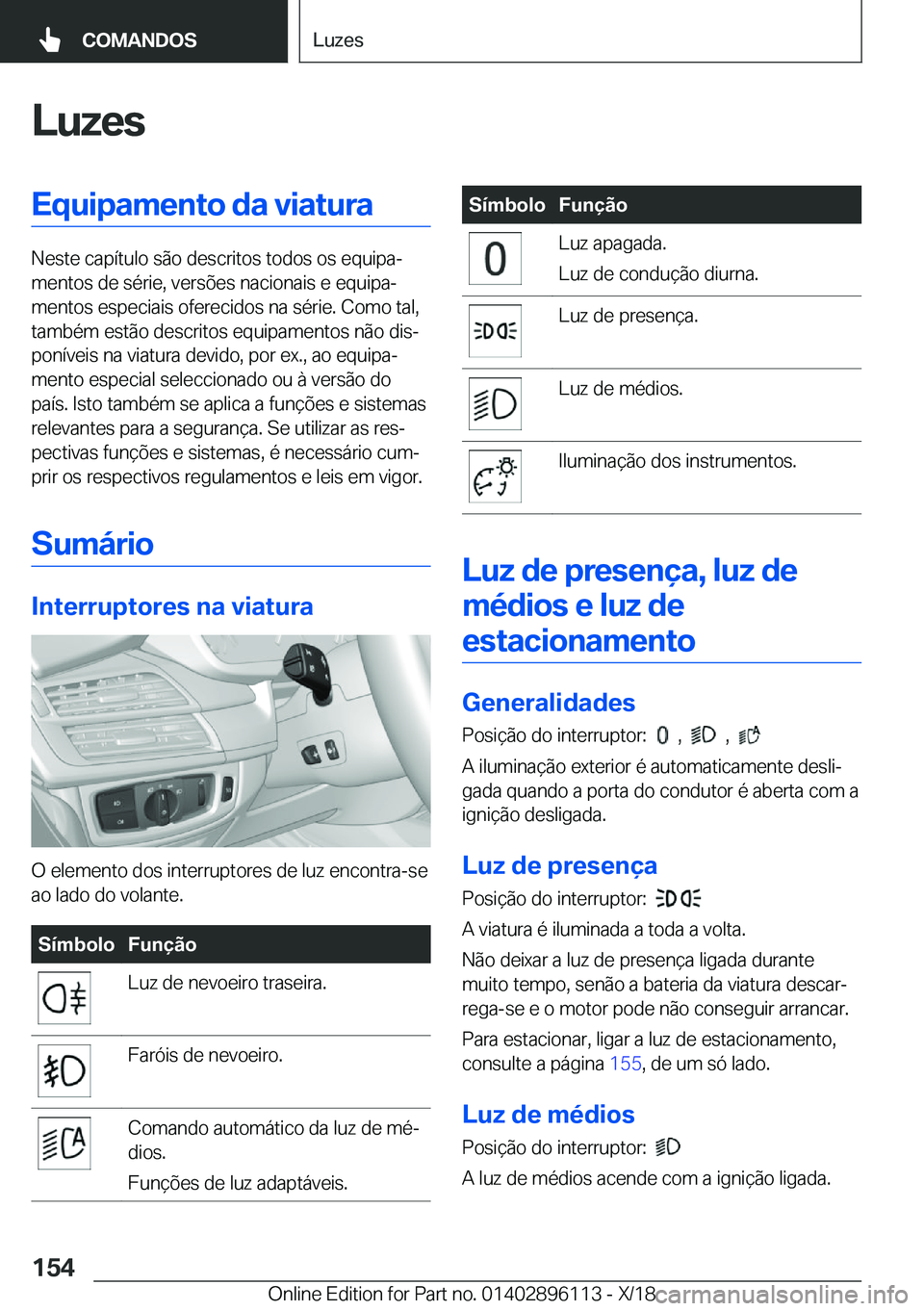 BMW X6 2019  Manual do condutor (in Portuguese) �L�u�z�e�s�E�q�u�i�p�a�m�e�n�t�o��d�a��v�i�a�t�u�r�a
�N�e�s�t�e��c�a�p�