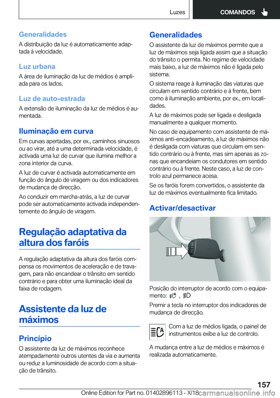 BMW X6 2019  Manual do condutor (in Portuguese) �G�e�n�e�r�a�l�i�d�a�d�e�s
�A��d�i�s�t�r�i�b�u�i�