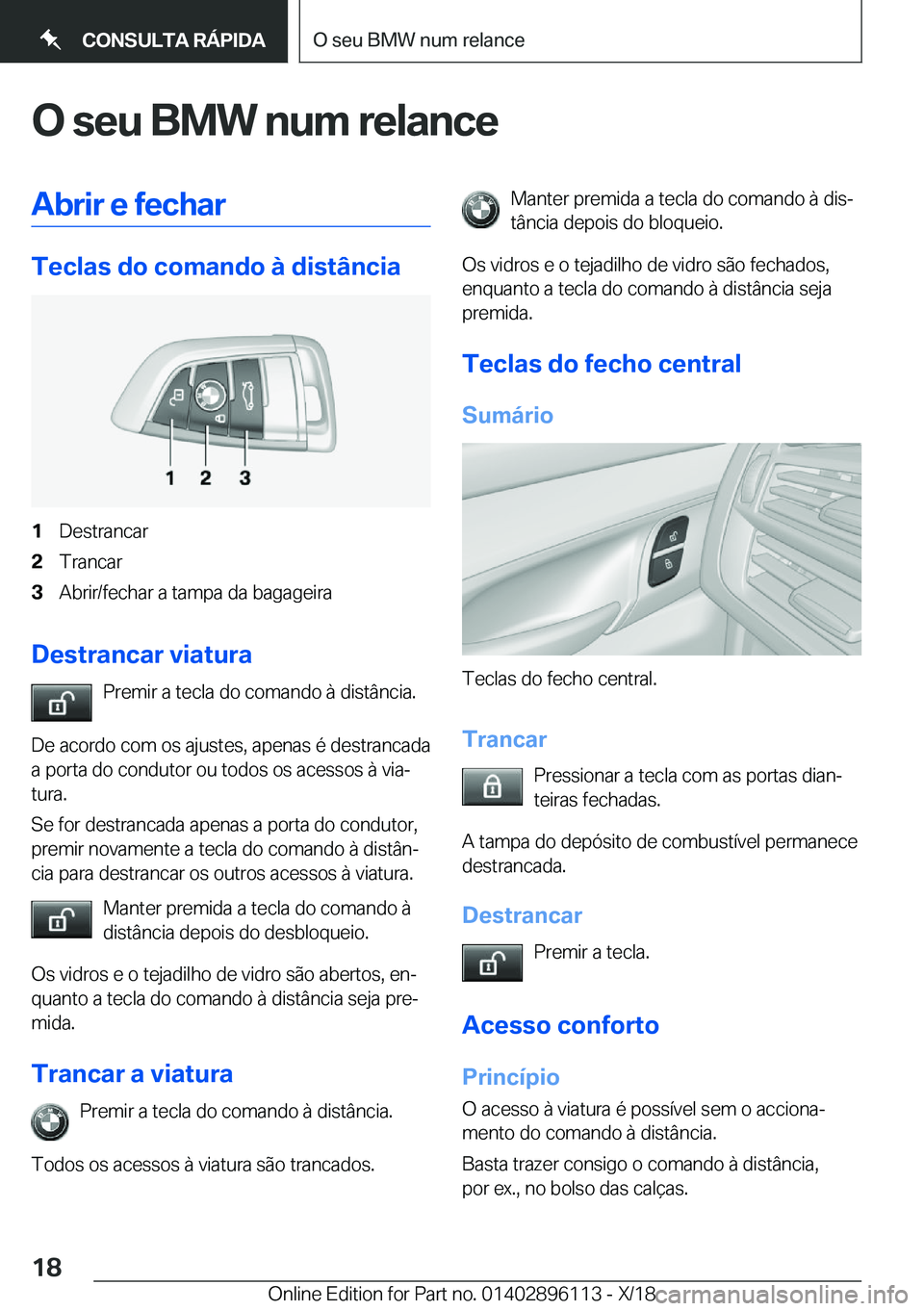 BMW X6 2019  Manual do condutor (in Portuguese) �O��s�e�u��B�M�W��n�u�m��r�e�l�a�n�c�e�A�b�r�i�r��e��f�e�c�h�a�r
�T�e�c�l�a�s��d�o��c�o�m�a�n�d�o��à��d�i�s�t�â�n�c�i�a
�1�D�e�s�t�r�a�n�c�a�r�2�T�r�a�n�c�a�r�3�A�b�r�i�r�/�f�e�c�h�a�r��a