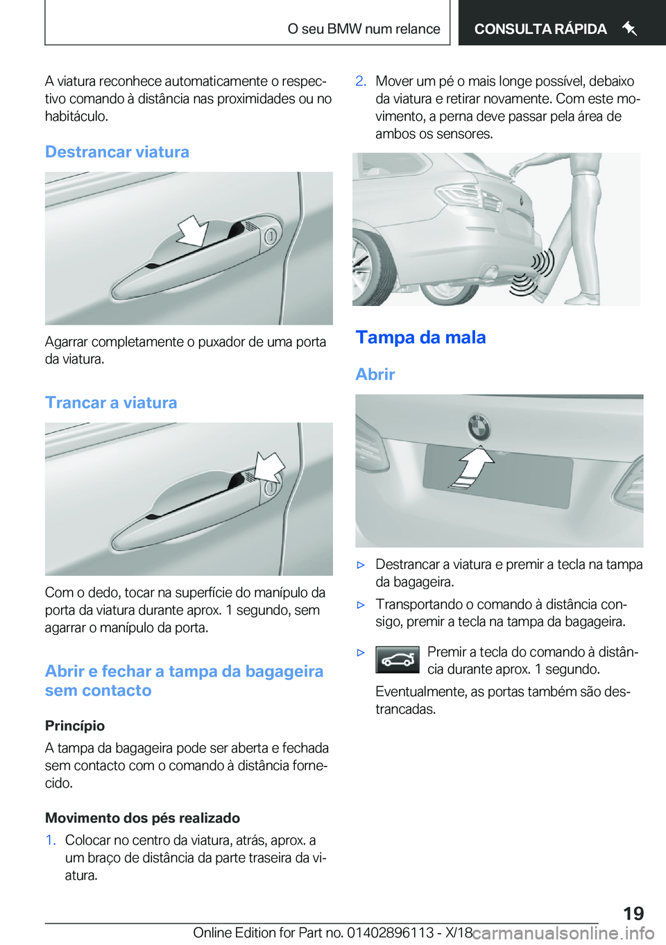 BMW X6 2019  Manual do condutor (in Portuguese) �A��v�i�a�t�u�r�a��r�e�c�o�n�h�e�c�e��a�u�t�o�m�a�t�i�c�a�m�e�n�t�e��o��r�e�s�p�e�cª�t�i�v�o��c�o�m�a�n�d�o��à��d�i�s�t�â�n�c�i�a��n�a�s��p�r�o�x�i�m�i�d�a�d�e�s��o�u��n�o�h�a�b�i�t�á