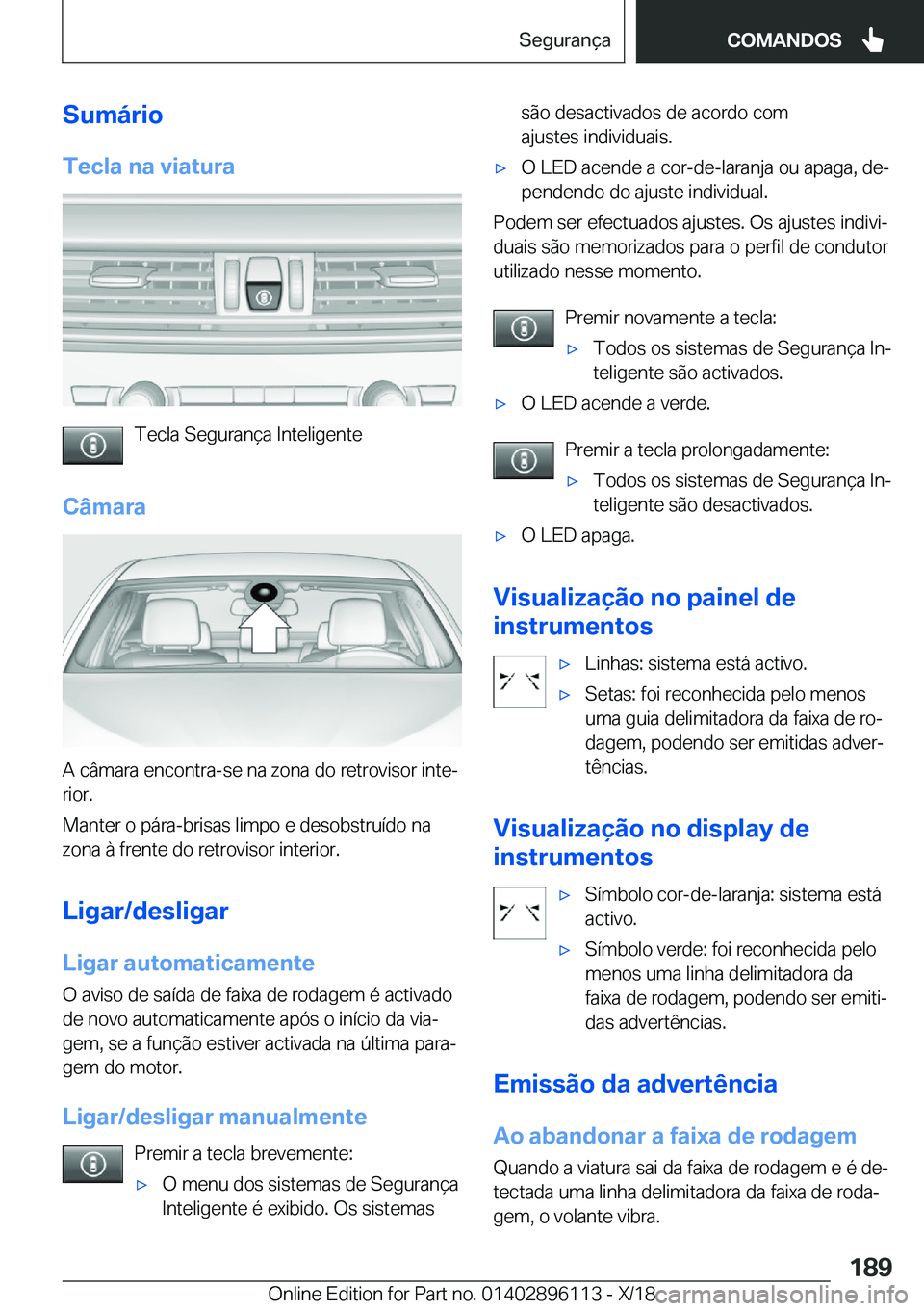 BMW X6 2019  Manual do condutor (in Portuguese) �S�u�m�á�r�i�o�T�e�c�l�a��n�a��v�i�a�t�u�r�a
�T�e�c�l�a��S�e�g�u�r�a�n�