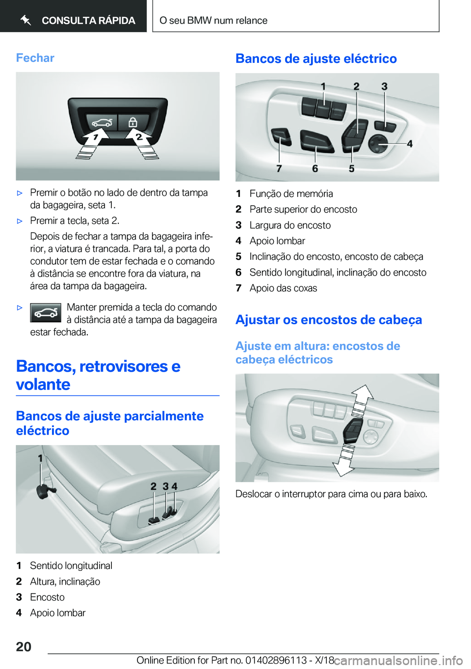 BMW X6 2019  Manual do condutor (in Portuguese) �F�e�c�h�a�rx�P�r�e�m�i�r��o��b�o�t�ã�o��n�o��l�a�d�o��d�e��d�e�n�t�r�o��d�a��t�a�m�p�a
�d�a��b�a�g�a�g�e�i�r�a�,��s�e�t�a��1�.x�P�r�e�m�i�r��a��t�e�c�l�a�,��s�e�t�a��2�.
�D�e�p�o�i�