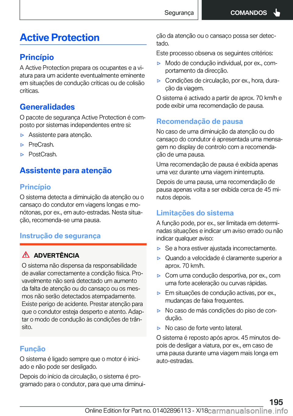 BMW X6 2019  Manual do condutor (in Portuguese) �A�c�t�i�v�e��P�r�o�t�e�c�t�i�o�n
�P�r�i�n�c�