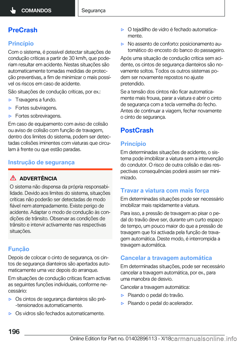 BMW X6 2019  Manual do condutor (in Portuguese) �P�r�e�C�r�a�s�h�P�r�i�n�c�