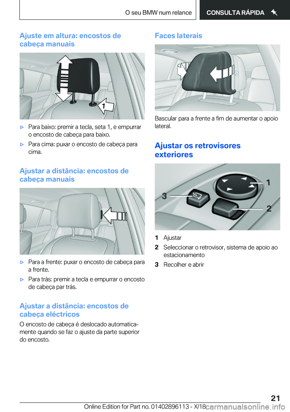 BMW X6 2019  Manual do condutor (in Portuguese) �A�j�u�s�t�e��e�m��a�l�t�u�r�a�:��e�n�c�o�s�t�o�s��d�e
�c�a�b�e�