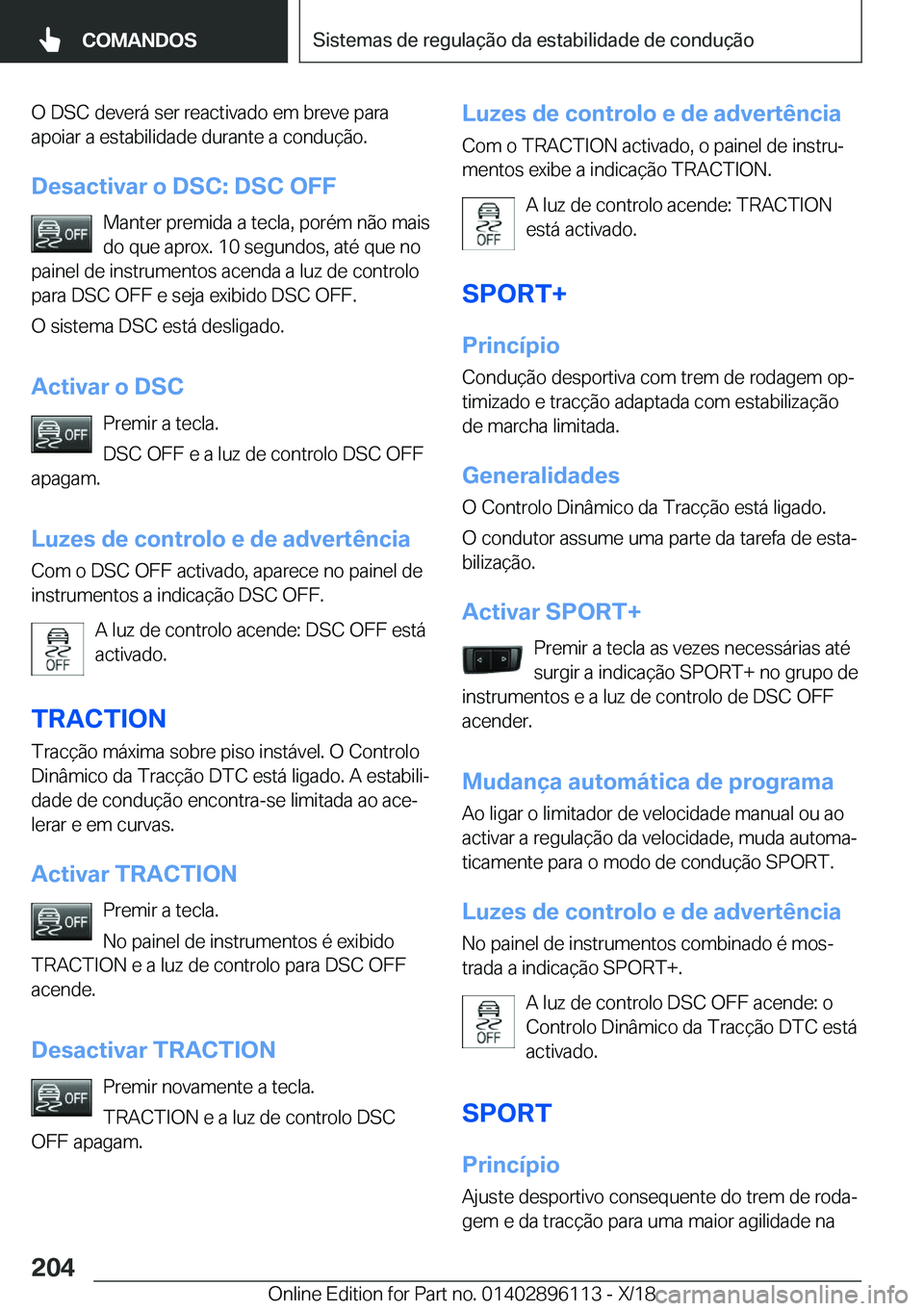 BMW X6 2019  Manual do condutor (in Portuguese) �O��D�S�C��d�e�v�e�r�á��s�e�r��r�e�a�c�t�i�v�a�d�o��e�m��b�r�e�v�e��p�a�r�a�a�p�o�i�a�r��a��e�s�t�a�b�i�l�i�d�a�d�e��d�u�r�a�n�t�e��a��c�o�n�d�u�