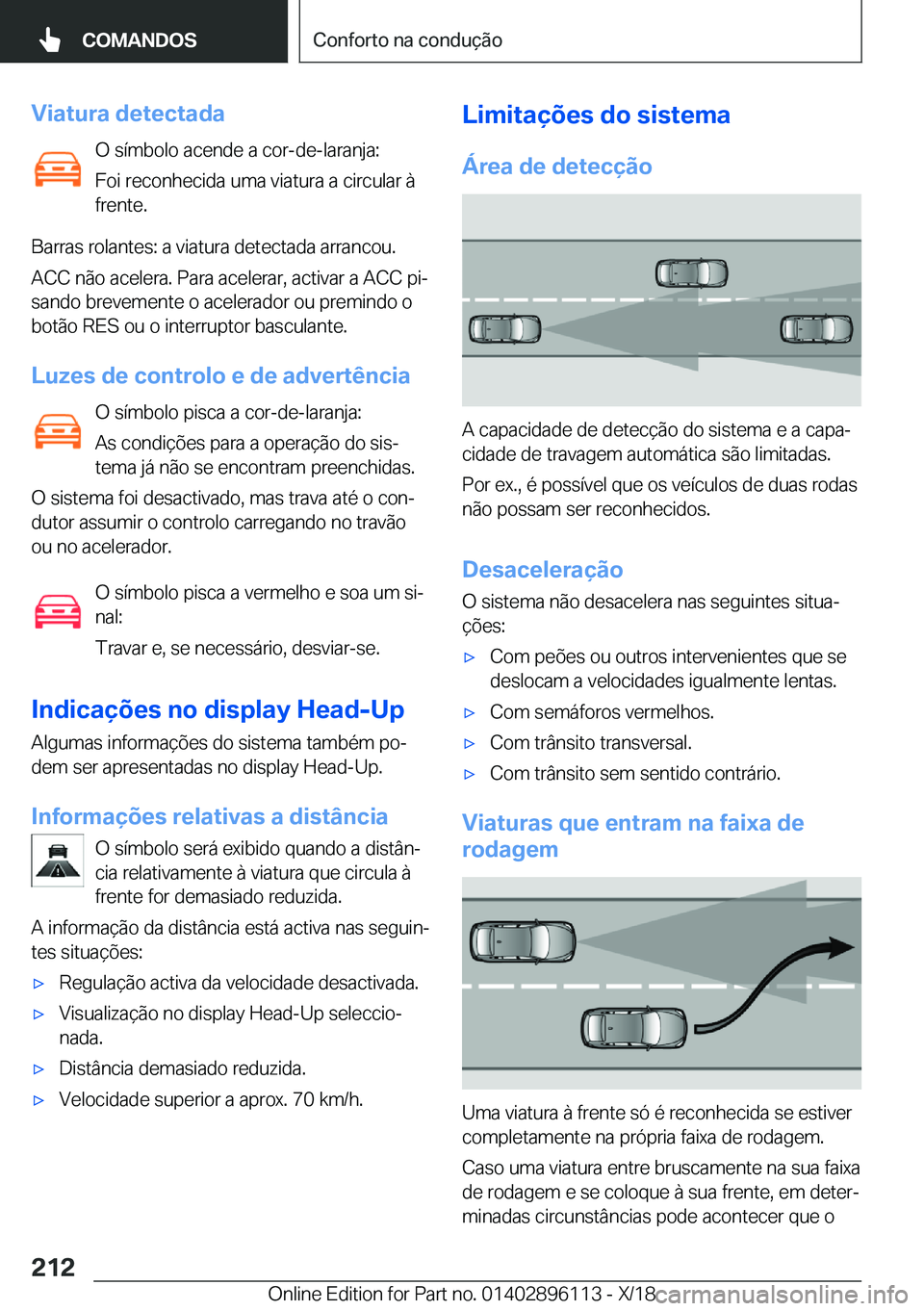 BMW X6 2019  Manual do condutor (in Portuguese) �V�i�a�t�u�r�a��d�e�t�e�c�t�a�d�a�O��s�