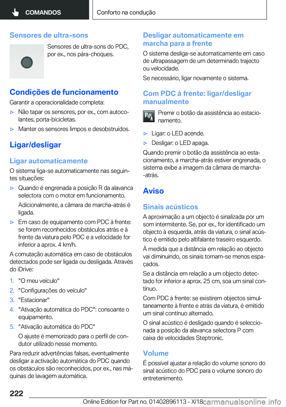 BMW X6 2019  Manual do condutor (in Portuguese) �S�e�n�s�o�r�e�s��d�e��u�l�t�r�a�-�s�o�n�s�S�e�n�s�o�r�e�s��d�e��u�l�t�r�a�-�s�o�n�s��d�o��P�D�C�,
�p�o�r��e�x�.�,��n�o�s��p�á�r�a�-�c�h�o�q�u�e�s�.
�C�o�n�d�i�