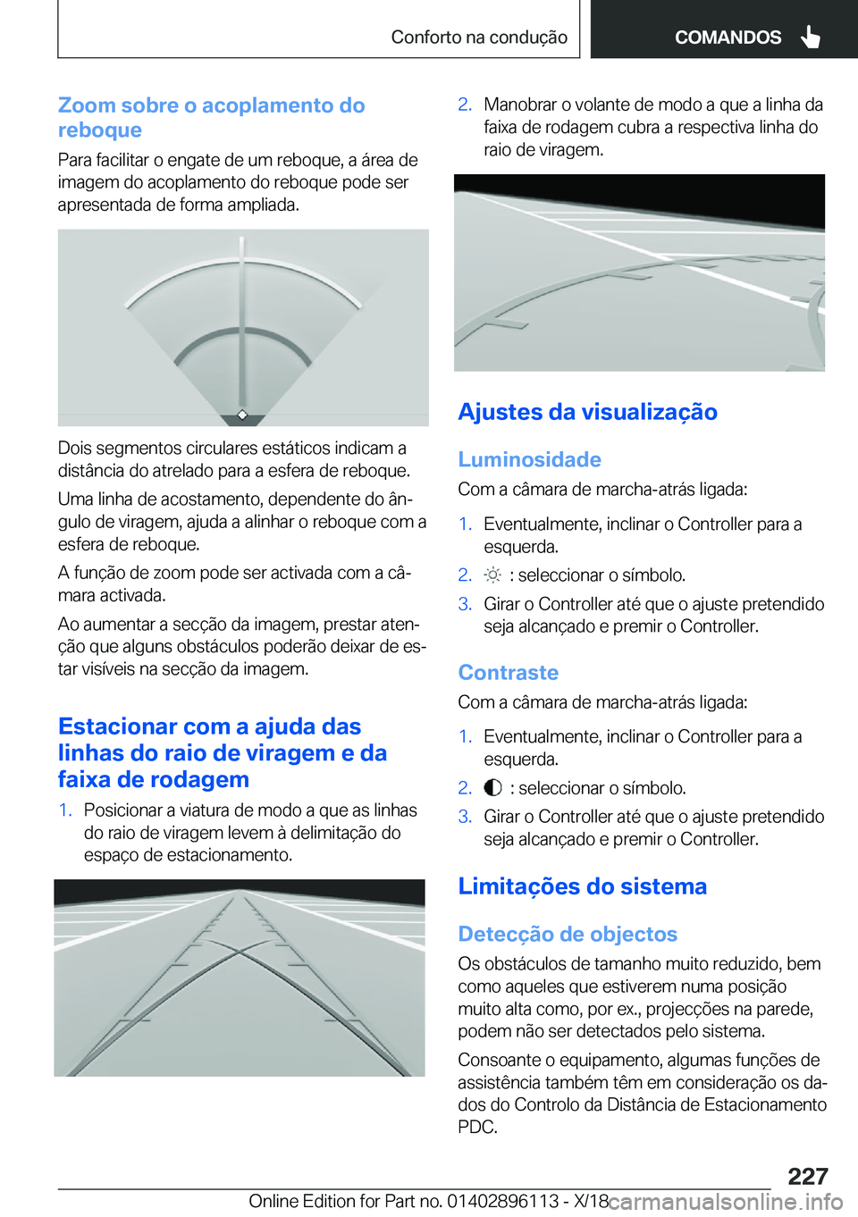 BMW X6 2019  Manual do condutor (in Portuguese) �Z�o�o�m��s�o�b�r�e��o��a�c�o�p�l�a�m�e�n�t�o��d�o
�r�e�b�o�q�u�e
�P�a�r�a��f�a�c�i�l�i�t�a�r��o��e�n�g�a�t�e��d�e��u�m��r�e�b�o�q�u�e�,��a��á�r�e�a��d�e
�i�m�a�g�e�m��d�o��a�c�o�p�l�a