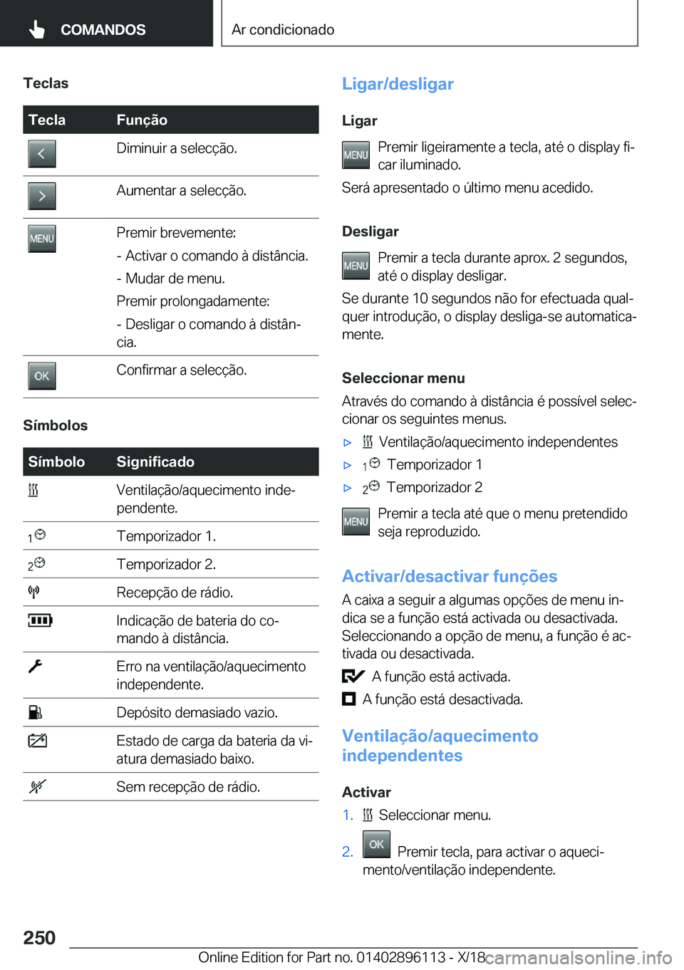 BMW X6 2019  Manual do condutor (in Portuguese) �T�e�c�l�a�s�T�e�c�l�a�F�u�n�