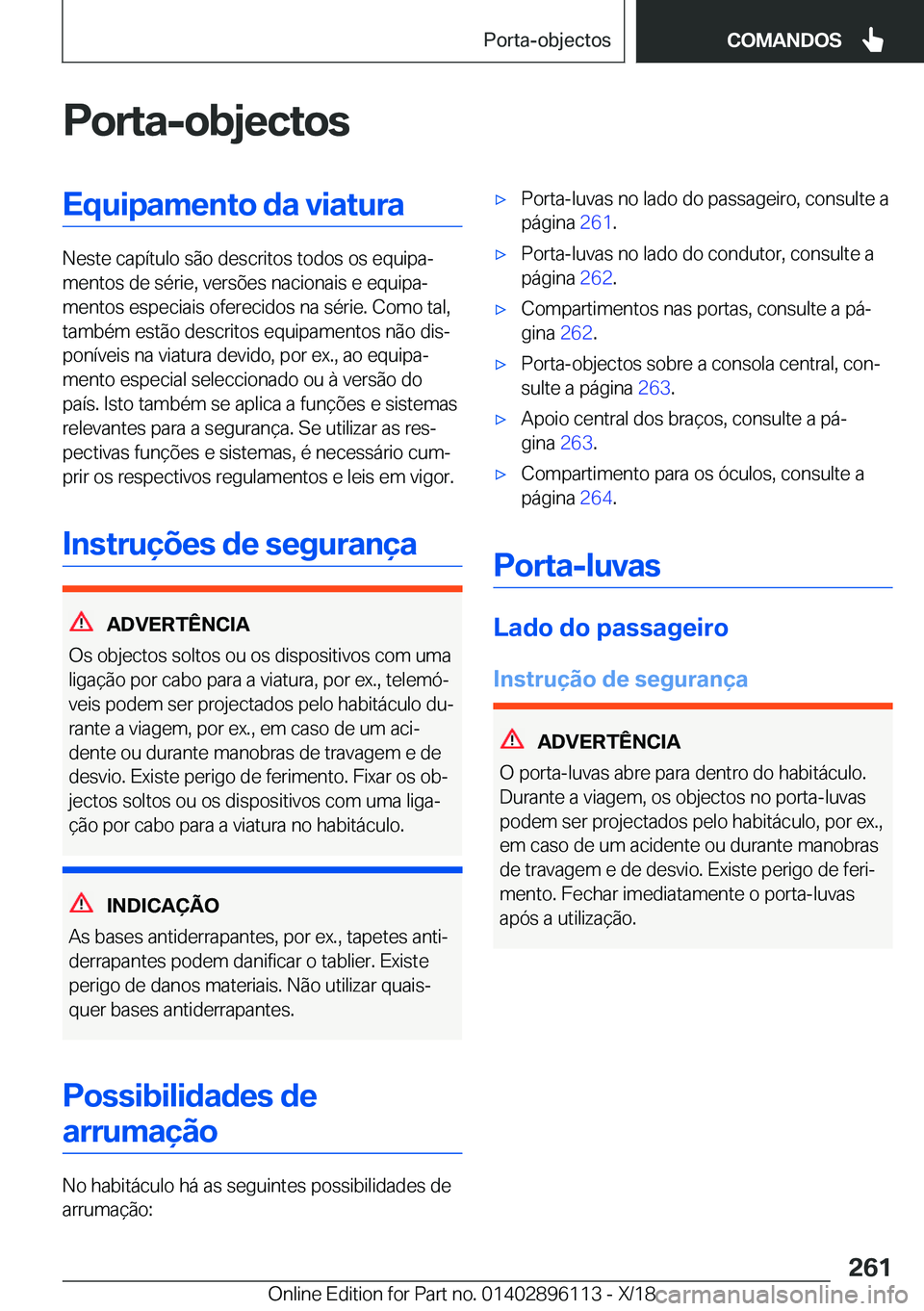BMW X6 2019  Manual do condutor (in Portuguese) �P�o�r�t�a�-�o�b�j�e�c�t�o�s�E�q�u�i�p�a�m�e�n�t�o��d�a��v�i�a�t�u�r�a
�N�e�s�t�e��c�a�p�