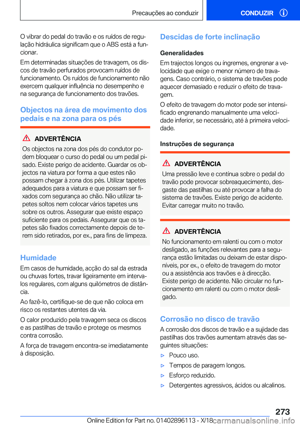 BMW X6 2019  Manual do condutor (in Portuguese) �O��v�i�b�r�a�r��d�o��p�e�d�a�l��d�o��t�r�a�v�ã�o��e��o�s��r�u�