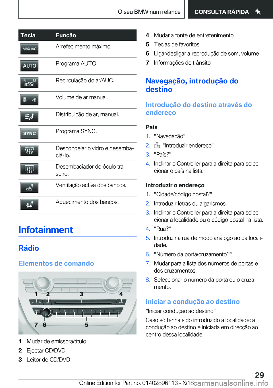 BMW X6 2019  Manual do condutor (in Portuguese) �T�e�c�l�a�F�u�n�