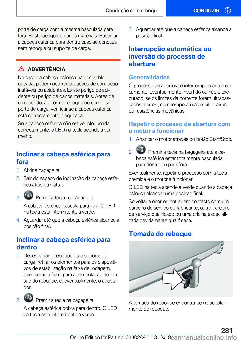 BMW X6 2019  Manual do condutor (in Portuguese) �p�o�r�t�e��d�e��c�a�r�g�a��c�o�m��a��m�e�s�m�a��b�a�s�c�u�l�a�d�a��p�a�r�a
�f�o�r�a�.��E�x�i�s�t�e��p�e�r�i�g�o��d�e��d�a�n�o�s��m�a�t�e�r�i�a�i�s�.��B�a�s�c�u�l�a�r
�a��c�a�b�e�