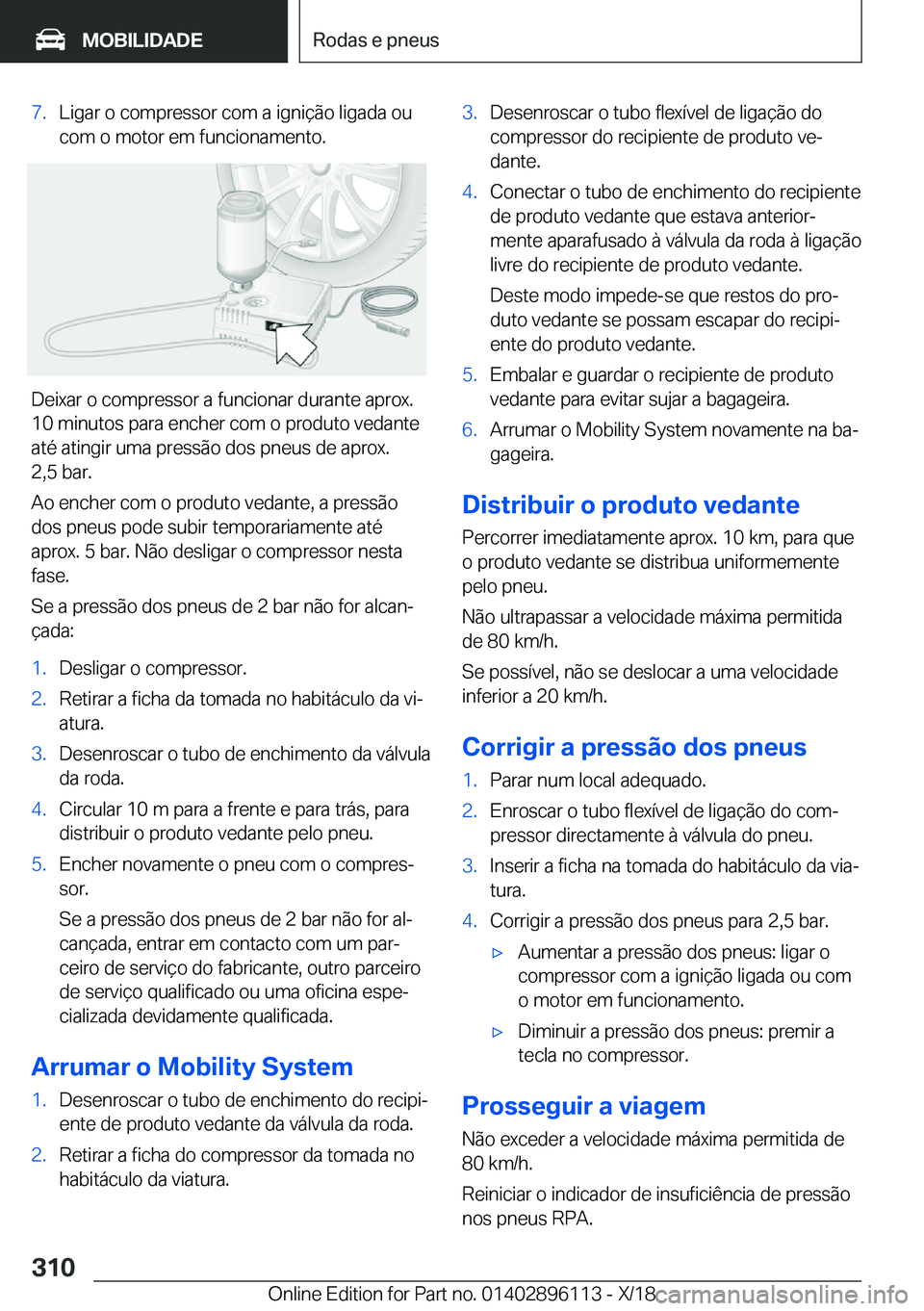 BMW X6 2019  Manual do condutor (in Portuguese) �7�.�L�i�g�a�r��o��c�o�m�p�r�e�s�s�o�r��c�o�m��a��i�g�n�i�