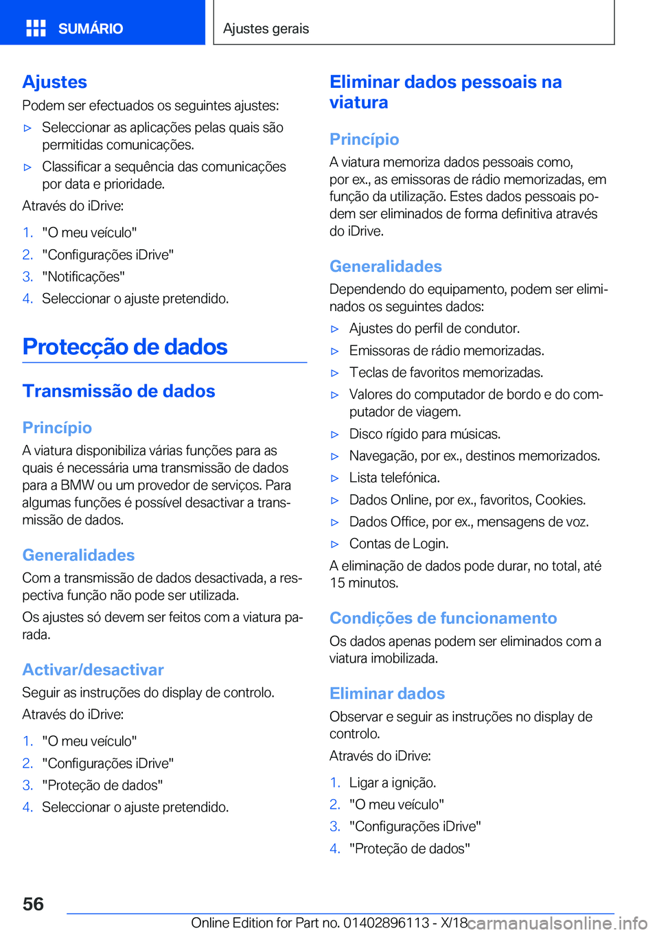 BMW X6 2019  Manual do condutor (in Portuguese) �A�j�u�s�t�e�s
�P�o�d�e�m��s�e�r��e�f�e�c�t�u�a�d�o�s��o�s��s�e�g�u�i�n�t�e�s��a�j�u�s�t�e�s�:x�S�e�l�e�c�c�i�o�n�a�r��a�s��a�p�l�i�c�a�
