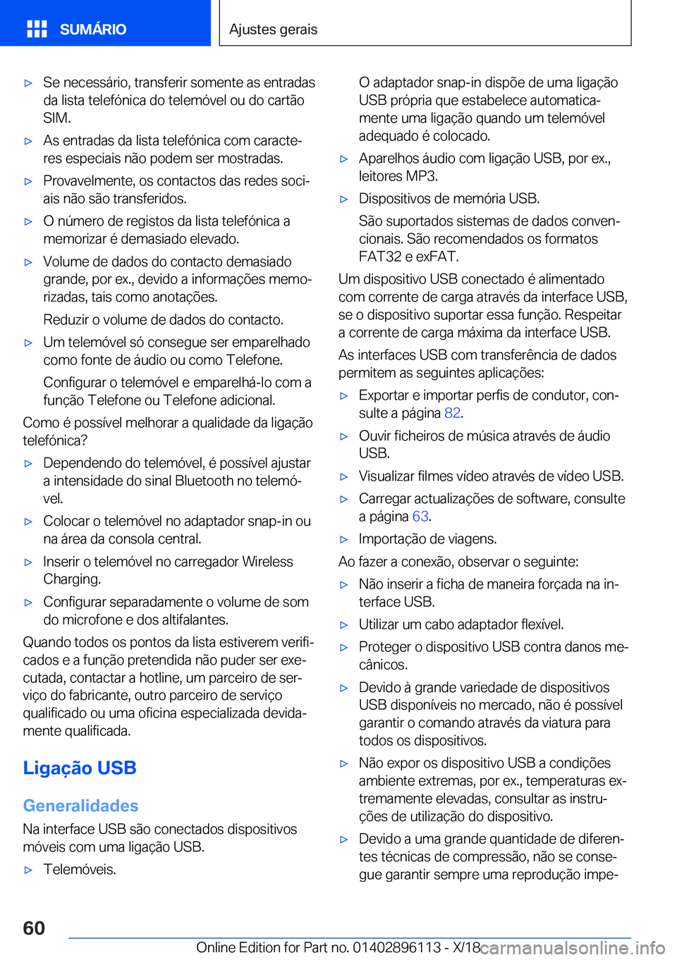 BMW X6 2019  Manual do condutor (in Portuguese) x�S�e��n�e�c�e�s�s�á�r�i�o�,��t�r�a�n�s�f�e�r�i�r��s�o�m�e�n�t�e��a�s��e�n�t�r�a�d�a�s
�d�a��l�i�s�t�a��t�e�l�e�f�ó�n�i�c�a��d�o��t�e�l�e�m�ó�v�e�l��o�u��d�o��c�a�r�t�ã�o �S�I�M�.x�A