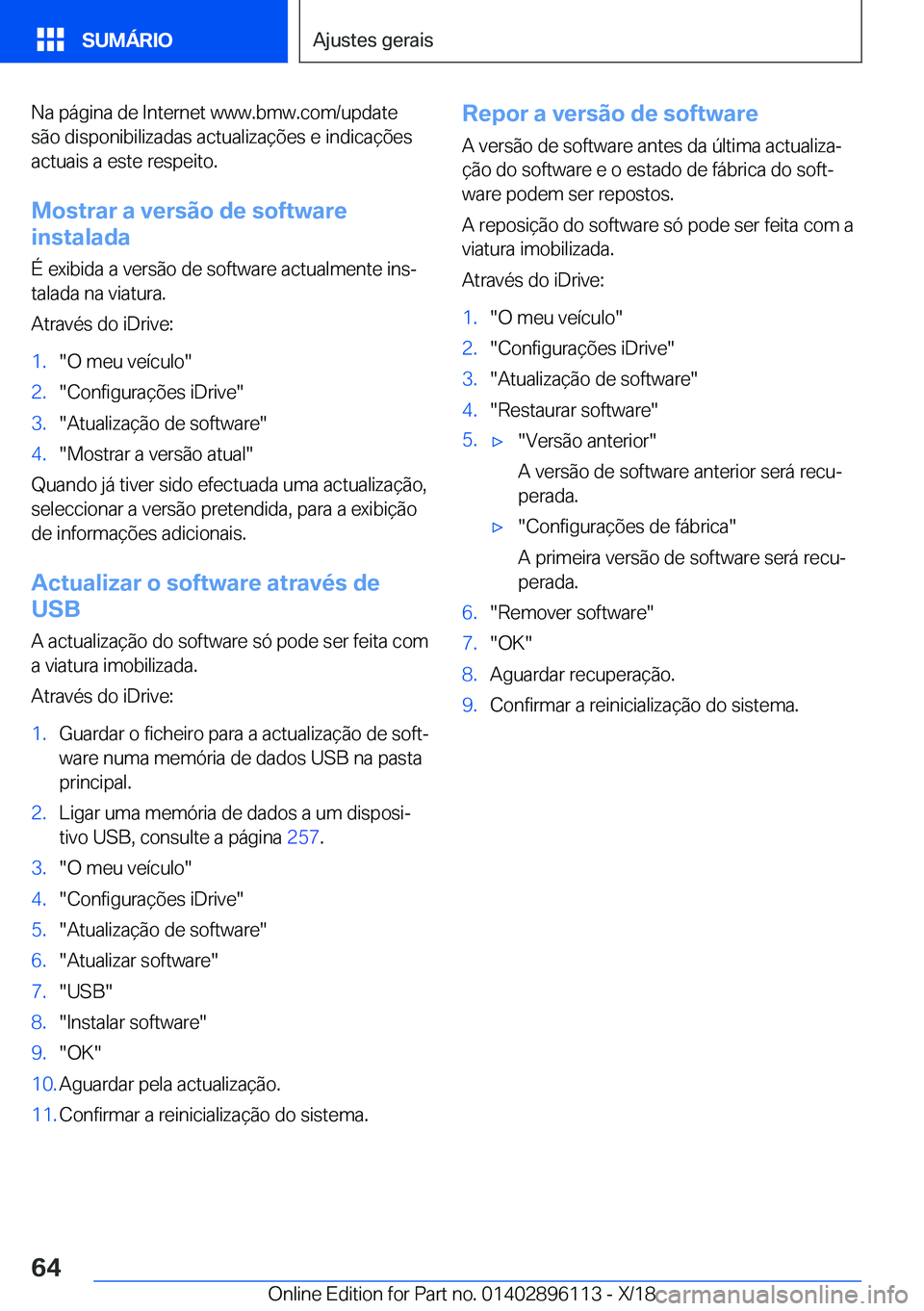 BMW X6 2019  Manual do condutor (in Portuguese) �N�a��p�á�g�i�n�a��d�e��I�n�t�e�r�n�e�t��w�w�w�.�b�m�w�.�c�o�m�/�u�p�d�a�t�e
�s�ã�o��d�i�s�p�o�n�i�b�i�l�i�z�a�d�a�s��a�c�t�u�a�l�i�z�a�