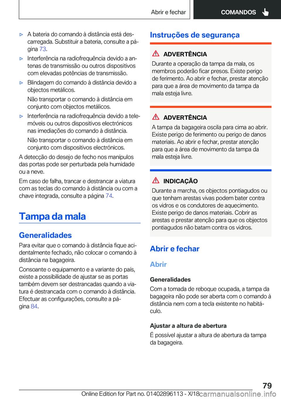 BMW X6 2019  Manual do condutor (in Portuguese) x�A��b�a�t�e�r�i�a��d�o��c�o�m�a�n�d�o��à��d�i�s�t�â�n�c�i�a��e�s�t�á��d�e�sª
�c�a�r�r�e�g�a�d�a�.��S�u�b�s�t�i�t�u�i�r��a��b�a�t�e�r�i�a�,��c�o�n�s�u�l�t�e��a��p�áª �g�i�n�a� �