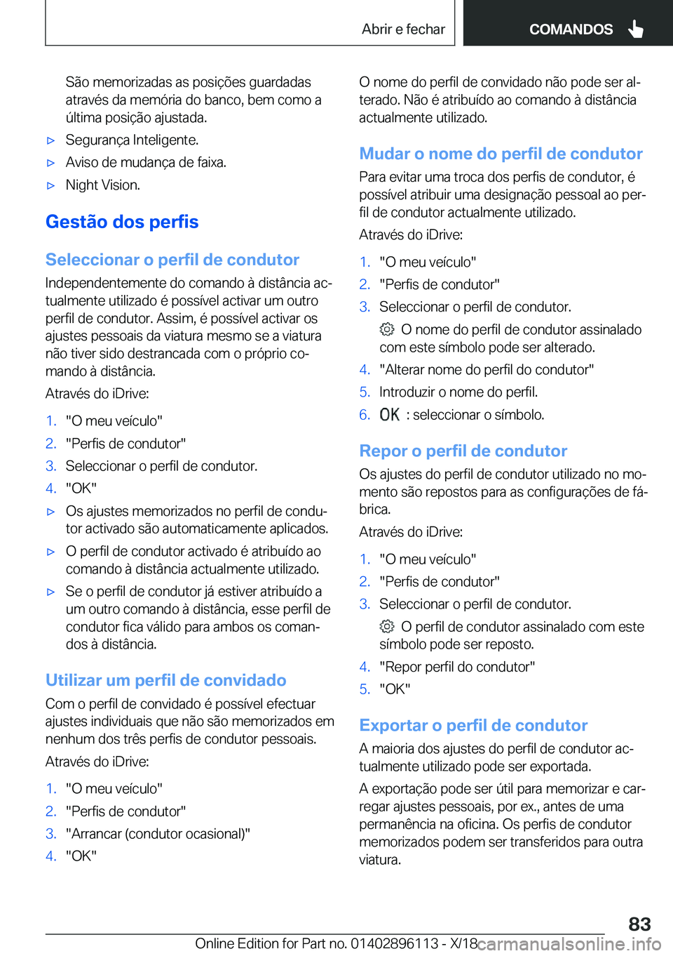 BMW X6 2019  Manual do condutor (in Portuguese) �S�ã�o��m�e�m�o�r�i�z�a�d�a�s��a�s��p�o�s�i�