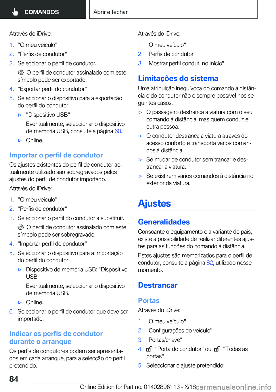 BMW X6 2019  Manual do condutor (in Portuguese) �A�t�r�a�v�é�s��d�o��i�D�r�i�v�e�:�1�.��O��m�e�u��v�e�