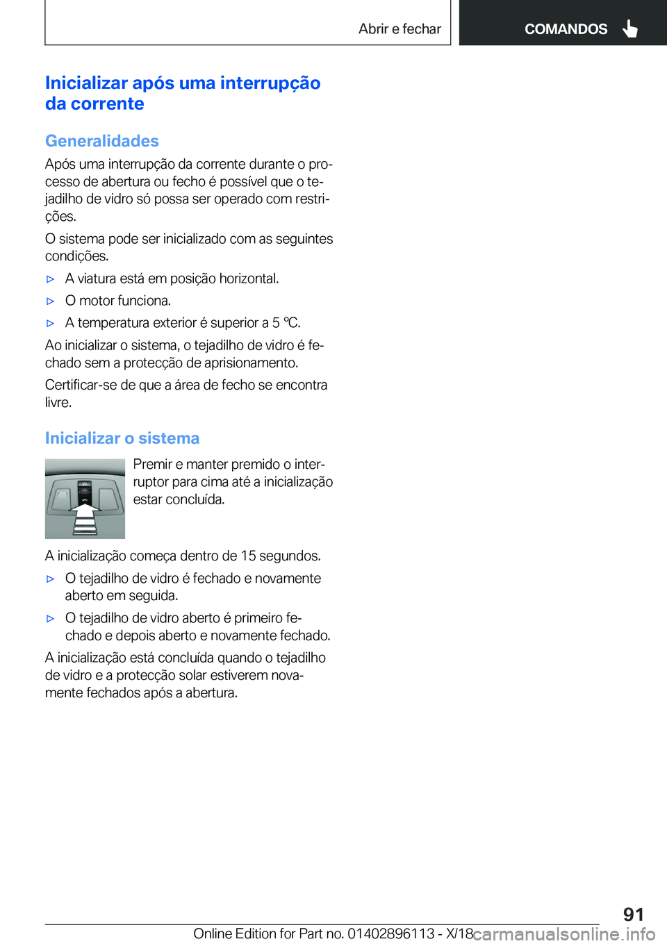 BMW X6 2019  Manual do condutor (in Portuguese) �I�n�i�c�i�a�l�i�z�a�r��a�p�