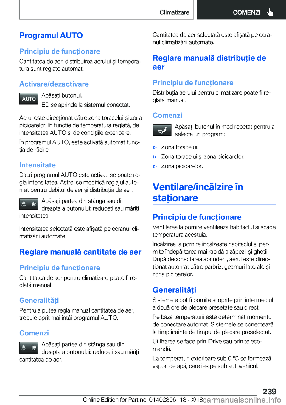 BMW X6 2019  Ghiduri De Utilizare (in Romanian) �P�r�o�g�r�a�m�u�l��A�U�T�O�P�r�i�n�c�i�p�i�u��d�e��f�u�n�c�i�o�n�a�r�e �C�a�n�t�i�t�a�t�e�a��d�e��a�e�r�,��d�i�s�t�r�i�b�u�i�r�e�a��a�e�r�u�l�u�i�&�i��t�e�m�p�e�r�aj�t�u�r�a��s�u�n�t��