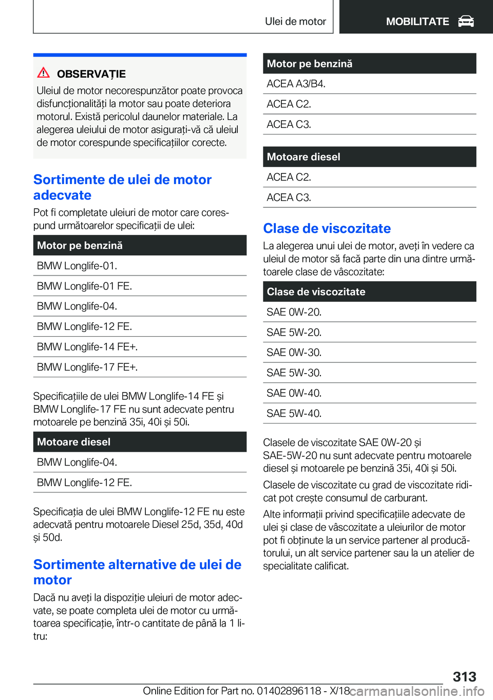 BMW X6 2019  Ghiduri De Utilizare (in Romanian) �O�B�S�E�R�V�A)�I�E
�U�l�e�i�u�l��d�e��m�o�t�o�r��n�e�c�o�r�e�s�p�u�n�z�